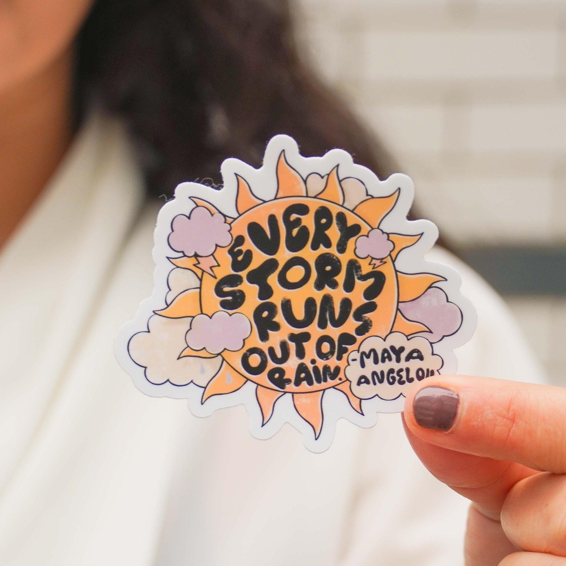  Every Storm Runs Out Of Rain Quote Sticker、mySite、ghnorth