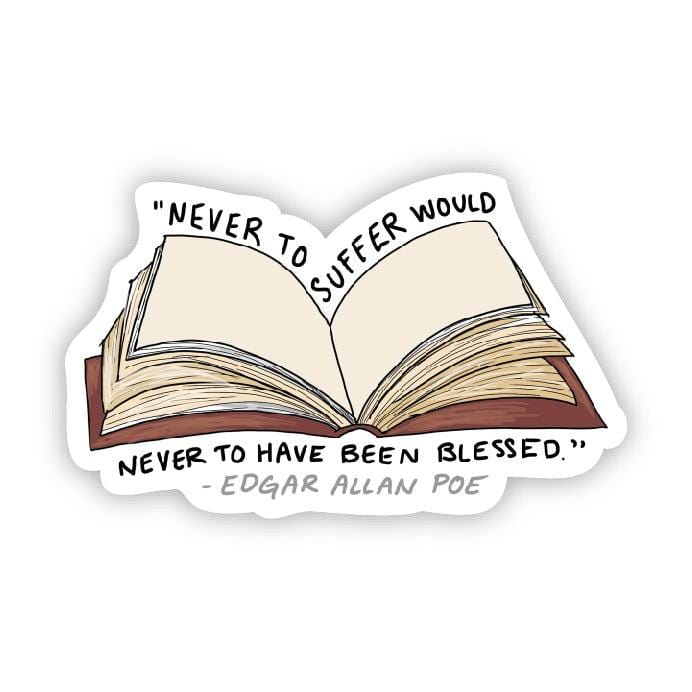  Never to suffer would never to have been blessed (Edgar Allan Poe Sticker)、mySite、elrpsem3k