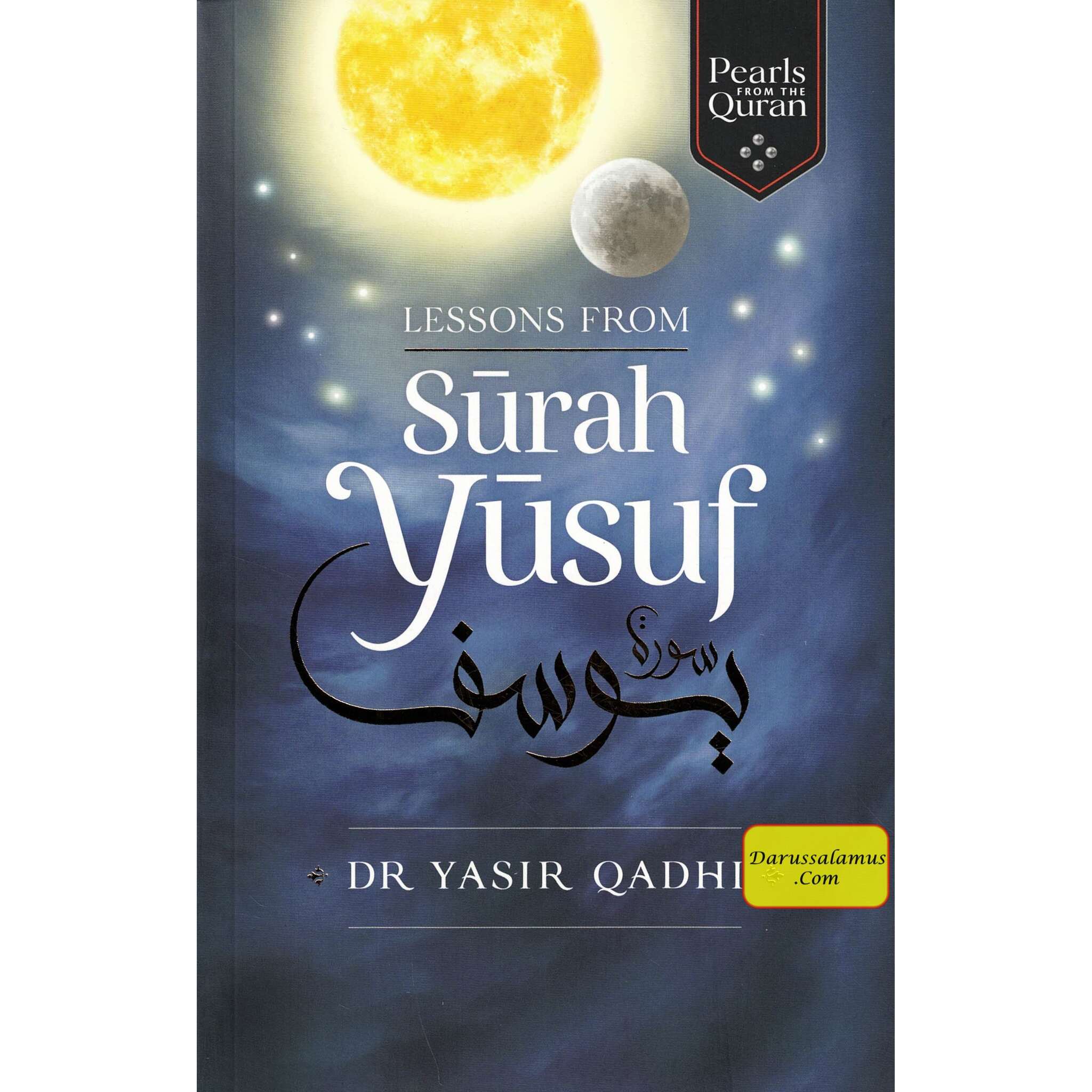 Lessons From Surah Yusuf (Pearls from the Qur'an) By Yasir Qadhi、mySite、topwebapps