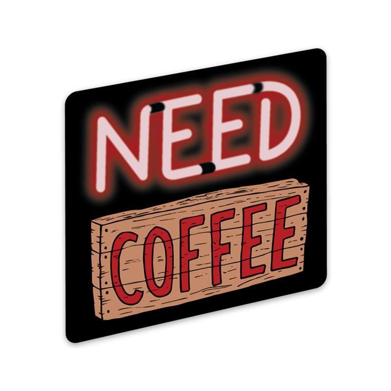 Need Coffee Sticker - Sign、mySite、elrpsem3k