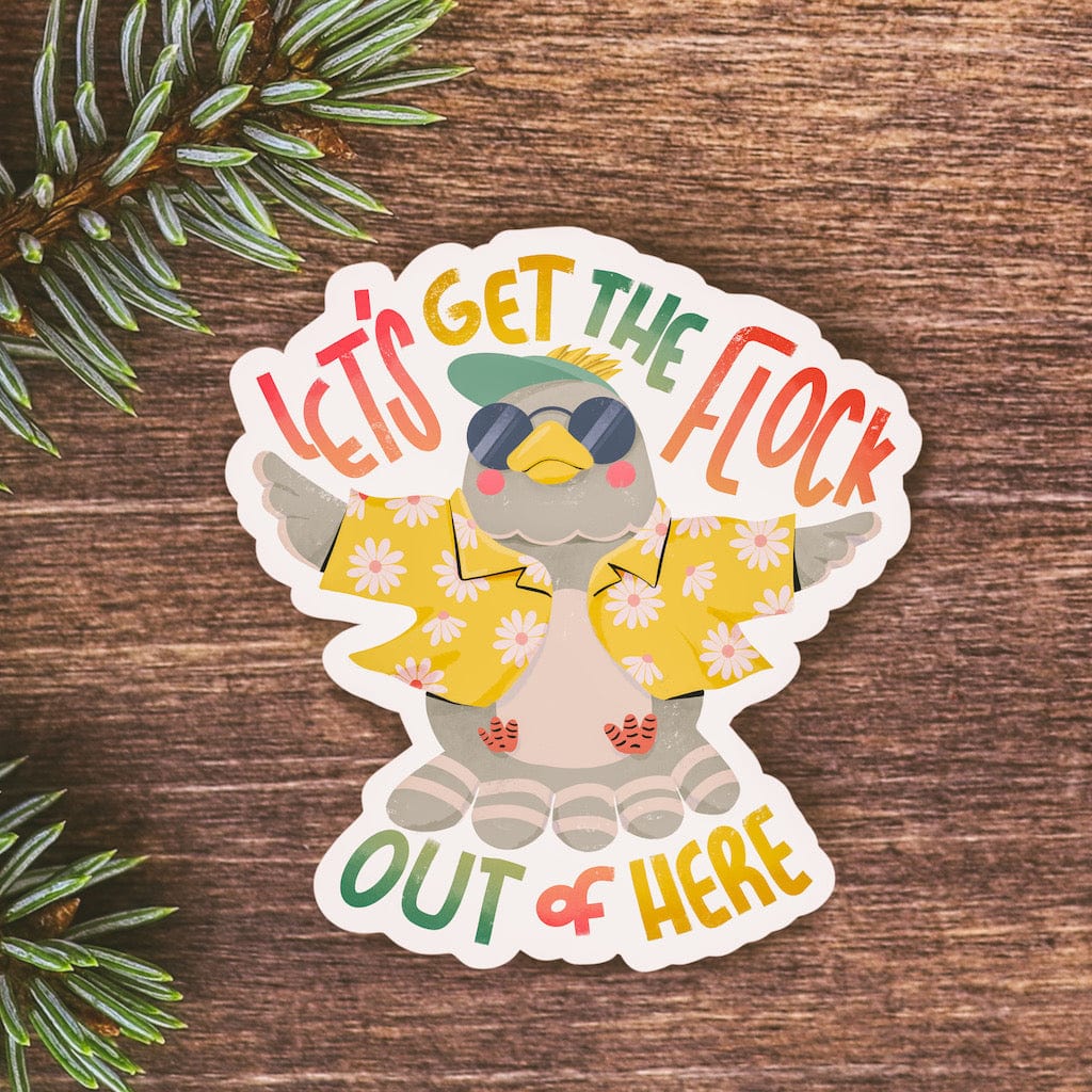  Let's Get The Flock Out Of Here Clear Sticker、mySite、ghnorth