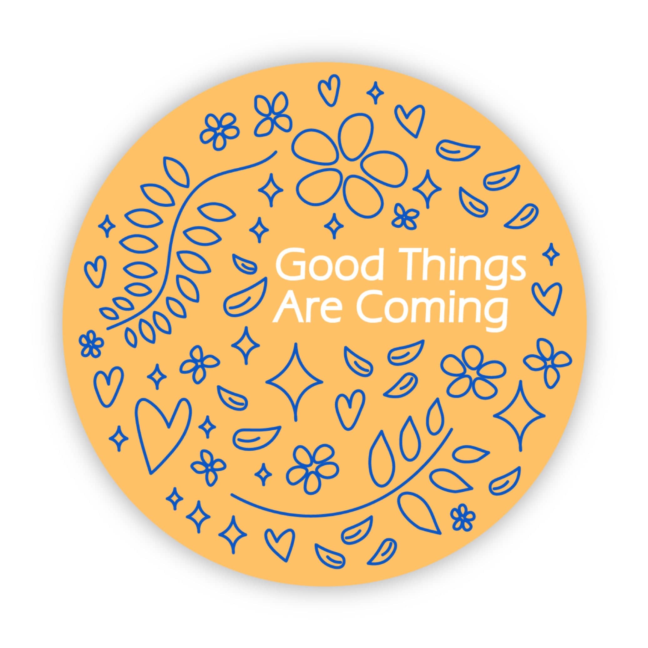  Good Things Are Coming Orange Circle Sticker、mySite、ghnorth