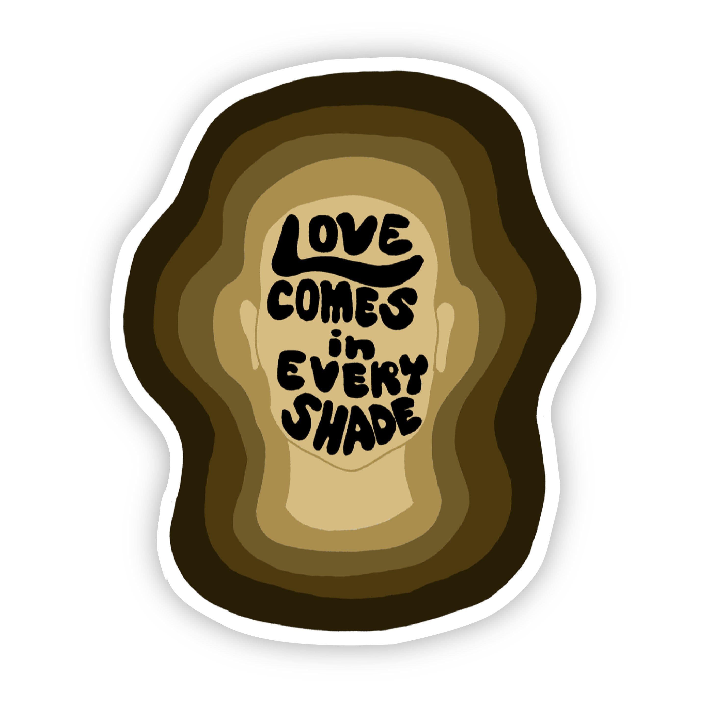  Love Comes in Every Shade Sticker、mySite、elrpsem3k