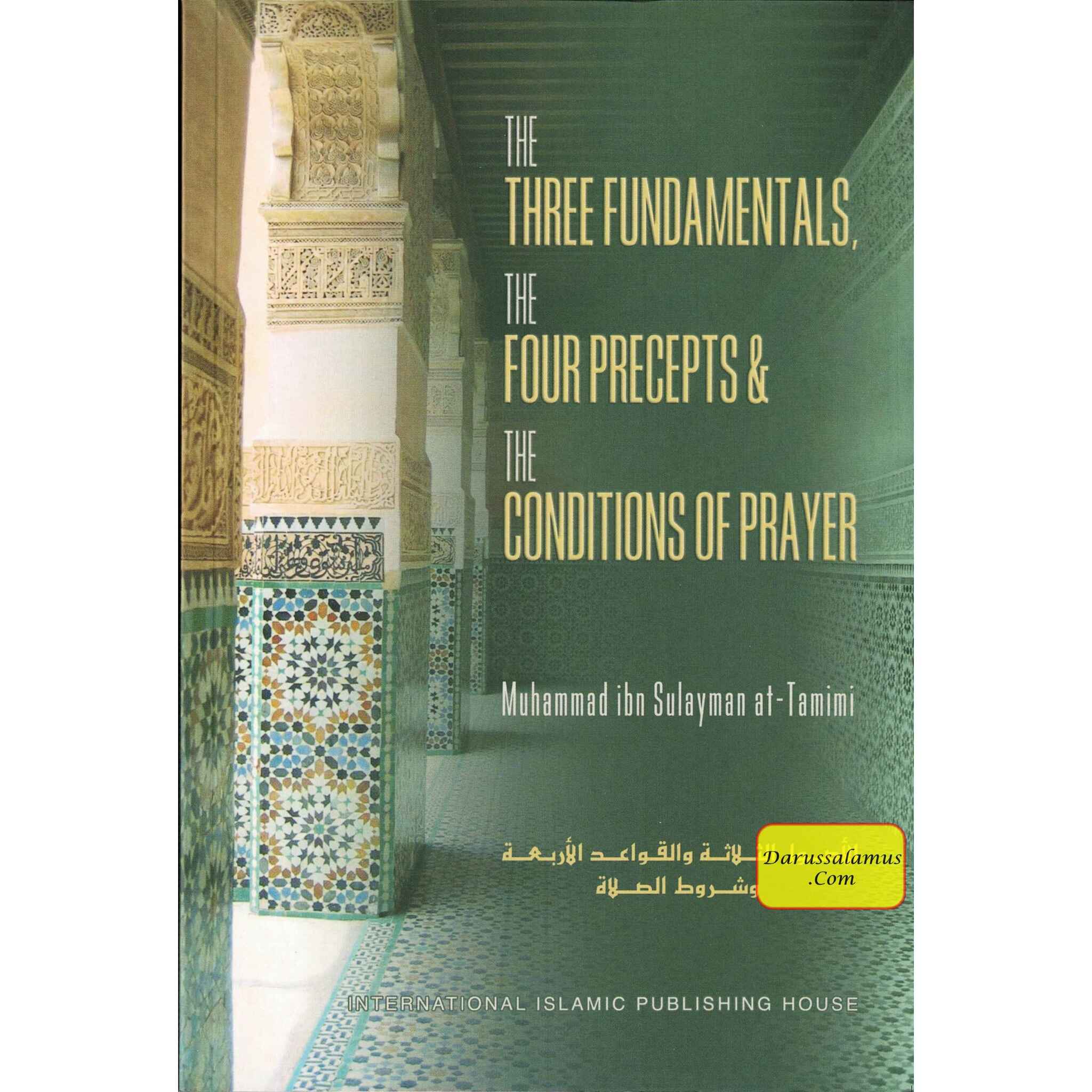 The Three Fundamentals The Four Precepts & The Conditions of Prayer By Muhammad ibn Sulayman at-Tamimi、mySite、topwebapps