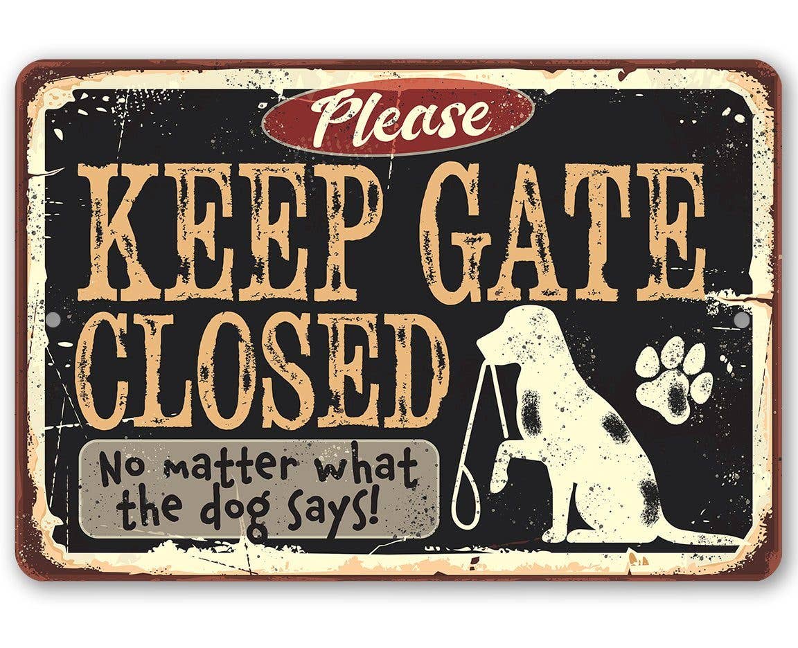 Keep Gate Closed Dog - Metal Sign、mySite、g9winljtr