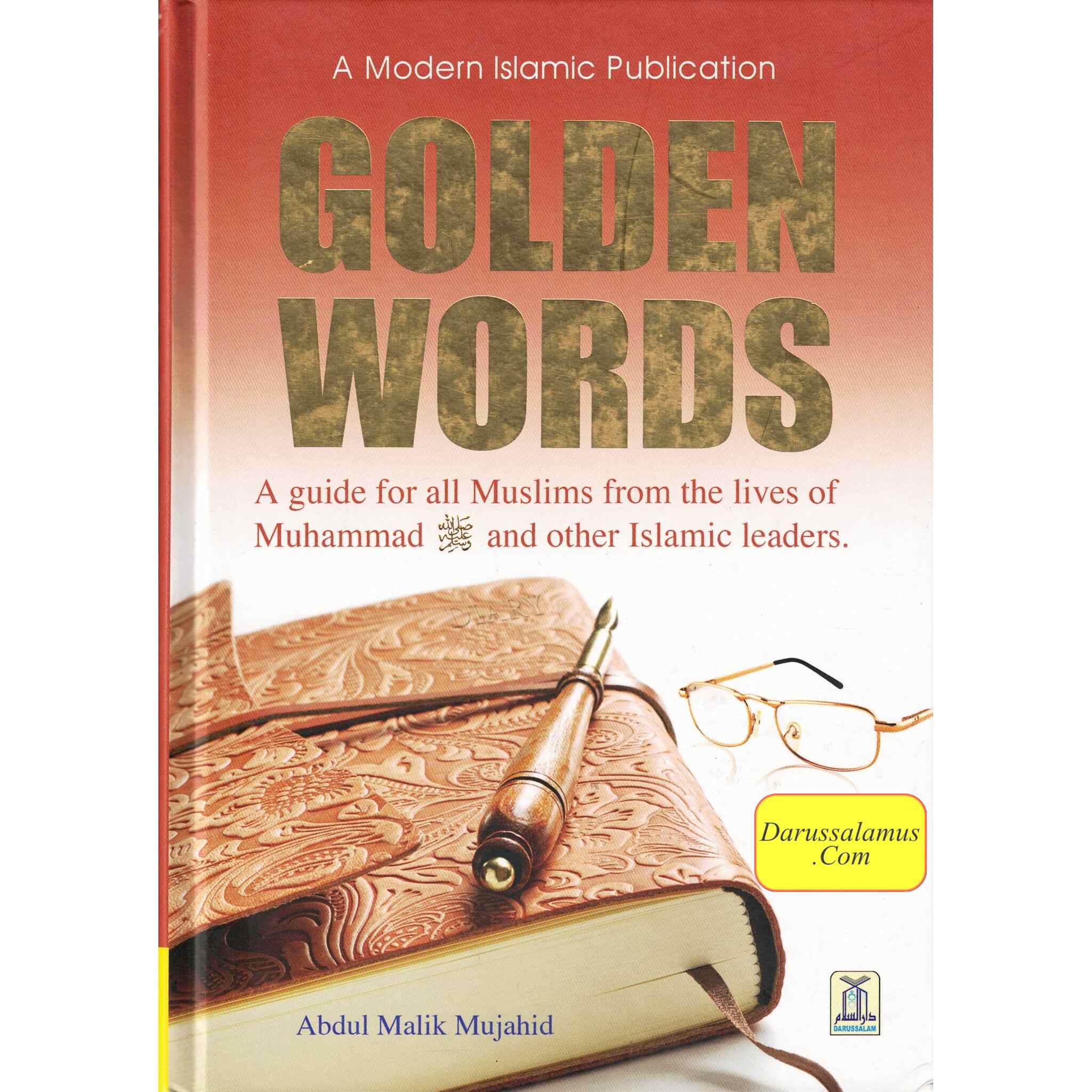 Golden Words (A guide for all Muslims from the Lives of Muhammad (S) and other Islamic Leaders) By Abdul Malik Mujahid、mySite、topwebapps