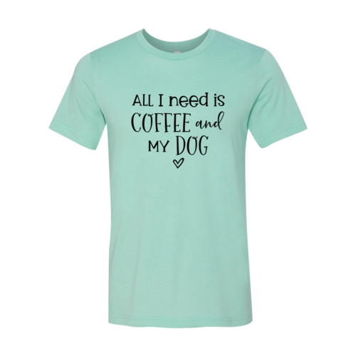 All I Need Is Coffee & My Dog shirt、mySite、camillekostekn
