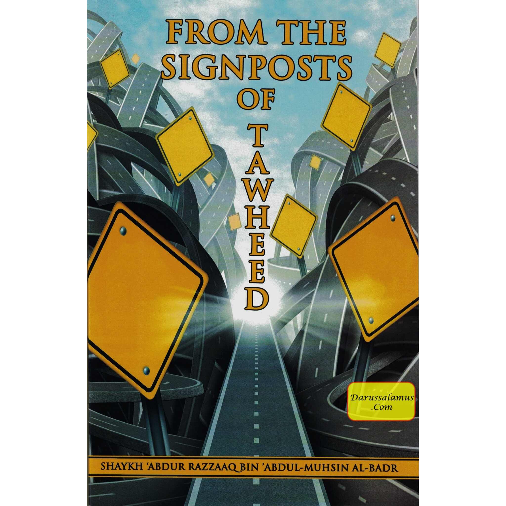 From the Signposts of Tawheed By Shaykh Abdur Razzaaq bin Abdul Muhsin Al-Badr、mySite、topwebapps