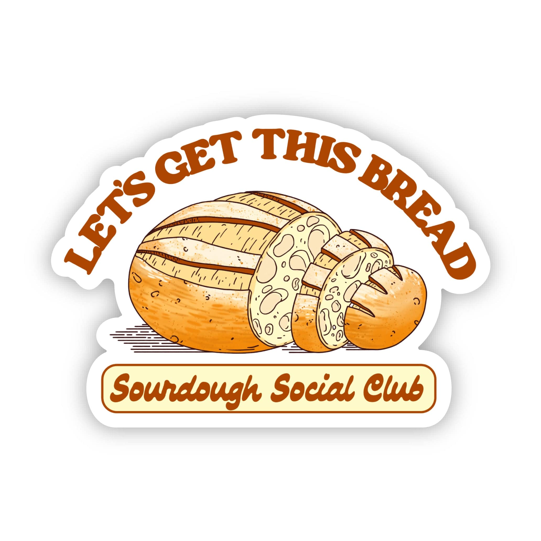  Let's Get This Bread Sourdough Sticker、mySite、elrpsem3k