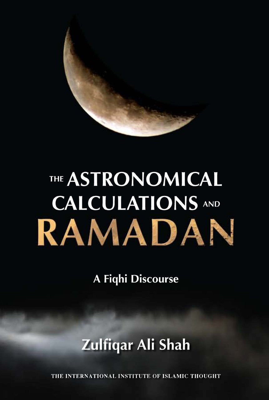 The Astronomical Calculations and Ramadan - A Fiqhi Discourse、mySite、topwebapps