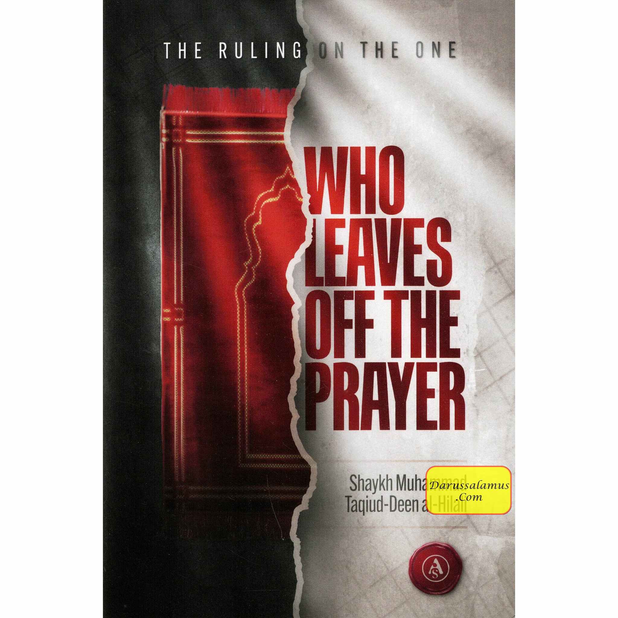 The Ruling On The One Who Leaves Off The Prayer By Shaykh Muhammad Taqiud-Deen al-Hilali、mySite、topwebapps
