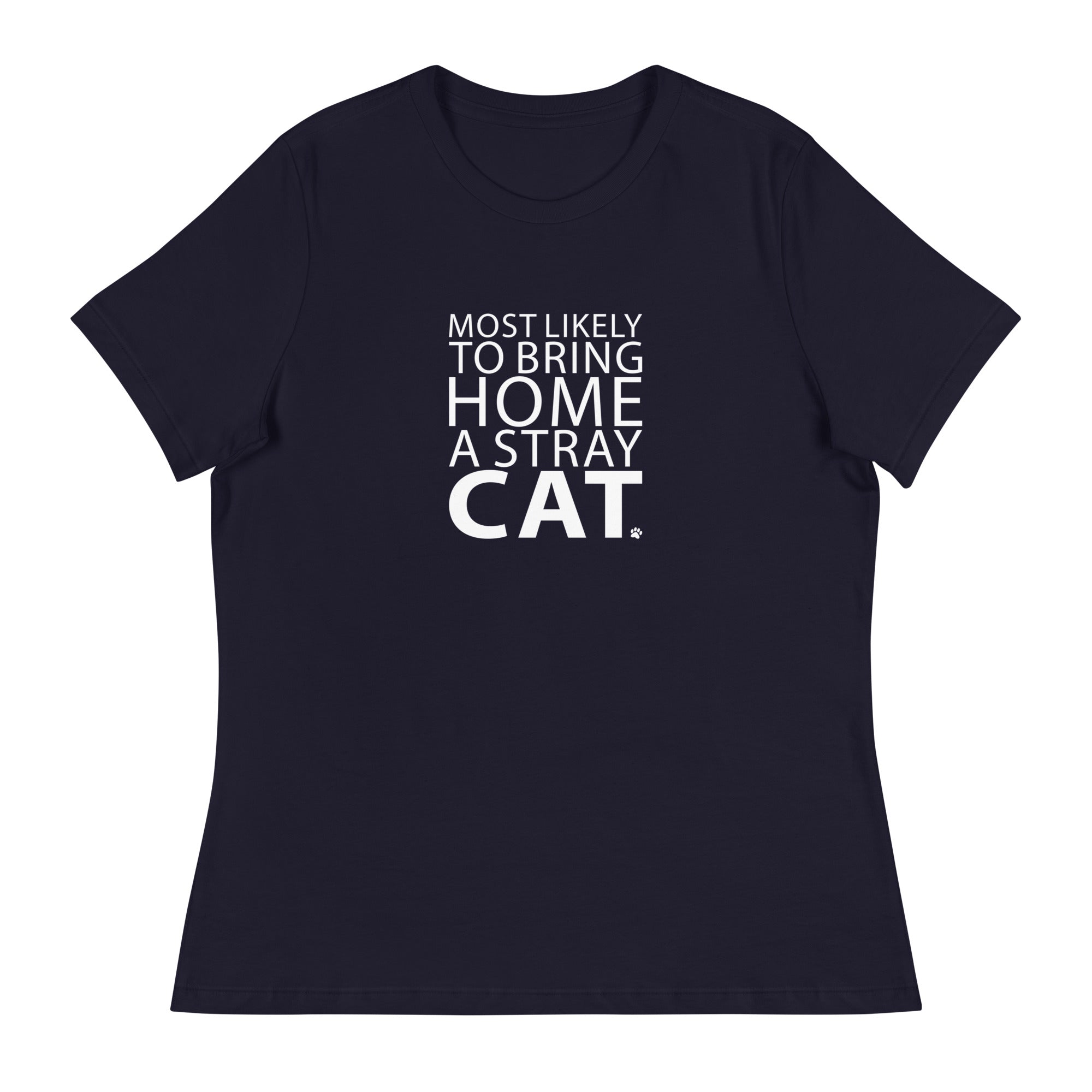 Most Likely To Bring Home A Stray Cat Women's Relaxed T-Shirt、mySite、camillekostekn