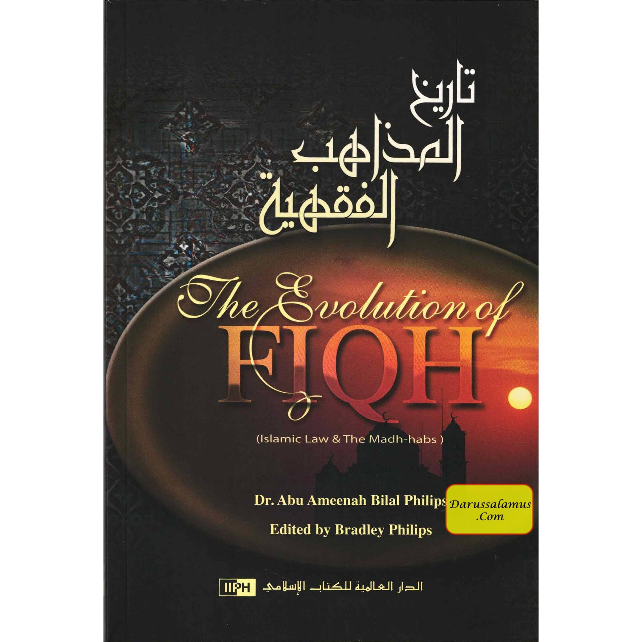 The Evolution of Fiqh Islamic Law & The Madh habs By Dr. Abu Ameenah Bilal Philips (Paperback)、mySite、topwebapps