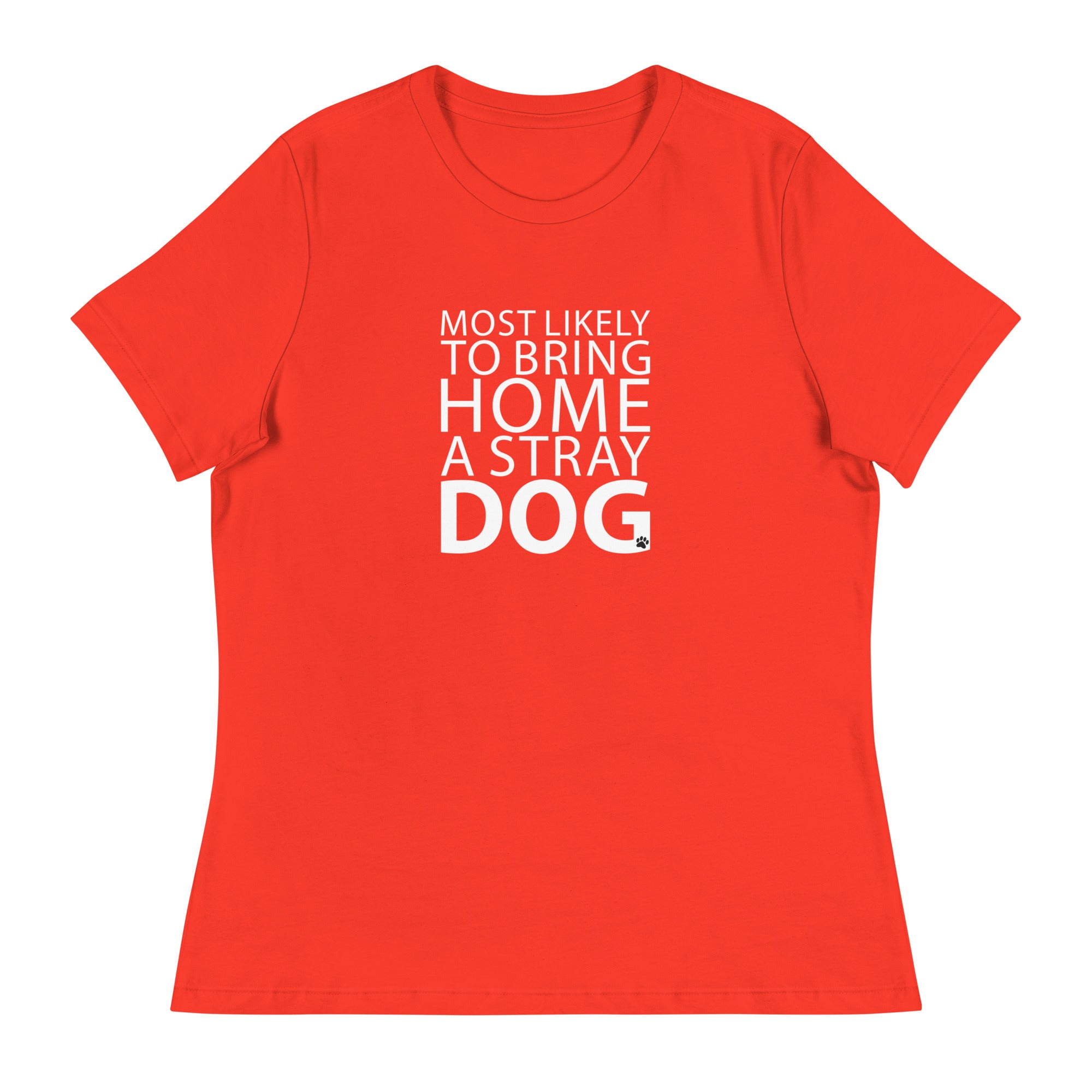 Most Likely To Bring Home A Stray Dog Women's Relaxed T-Shirt、mySite、camillekostekn