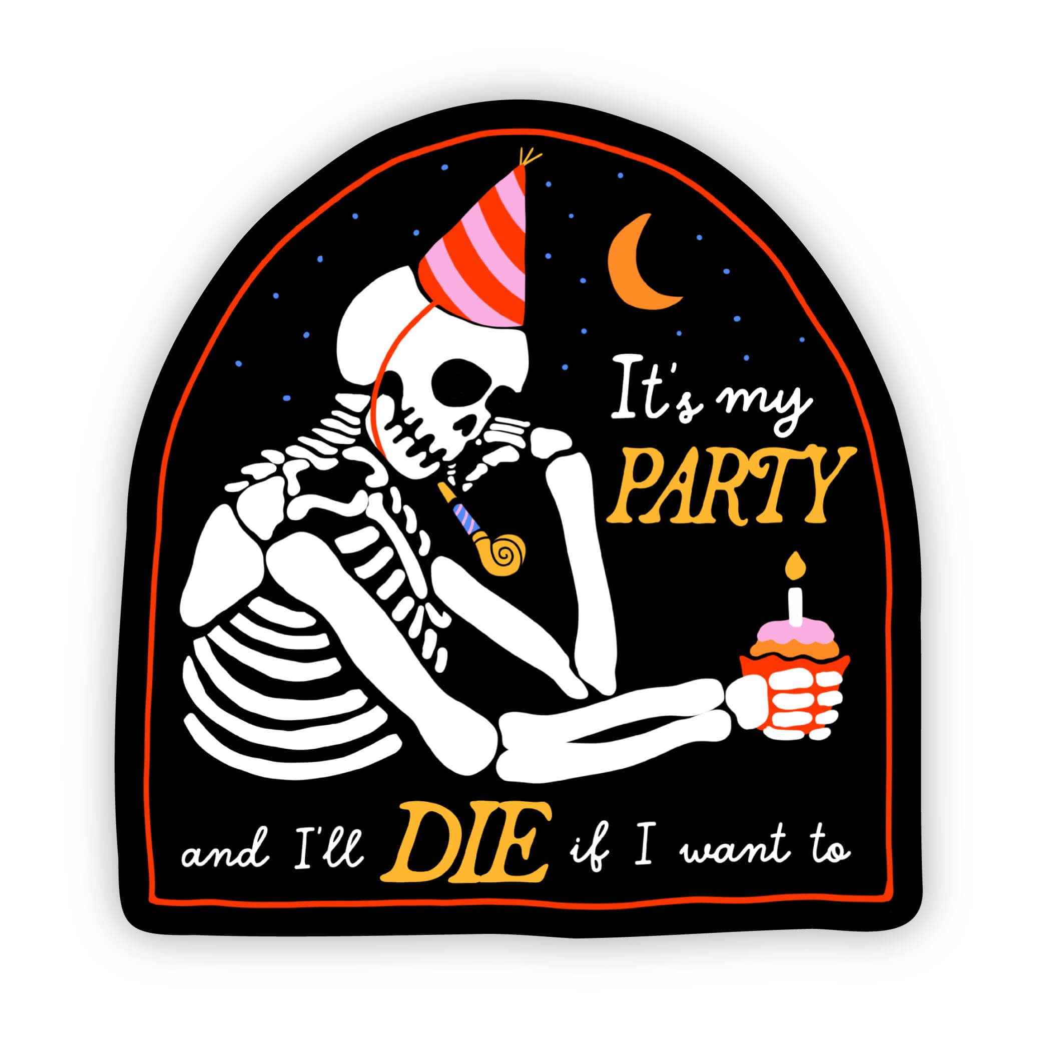  It's My Party and I'll Die If I Want To Skeleton Party Sticker、mySite、elrpsem3k