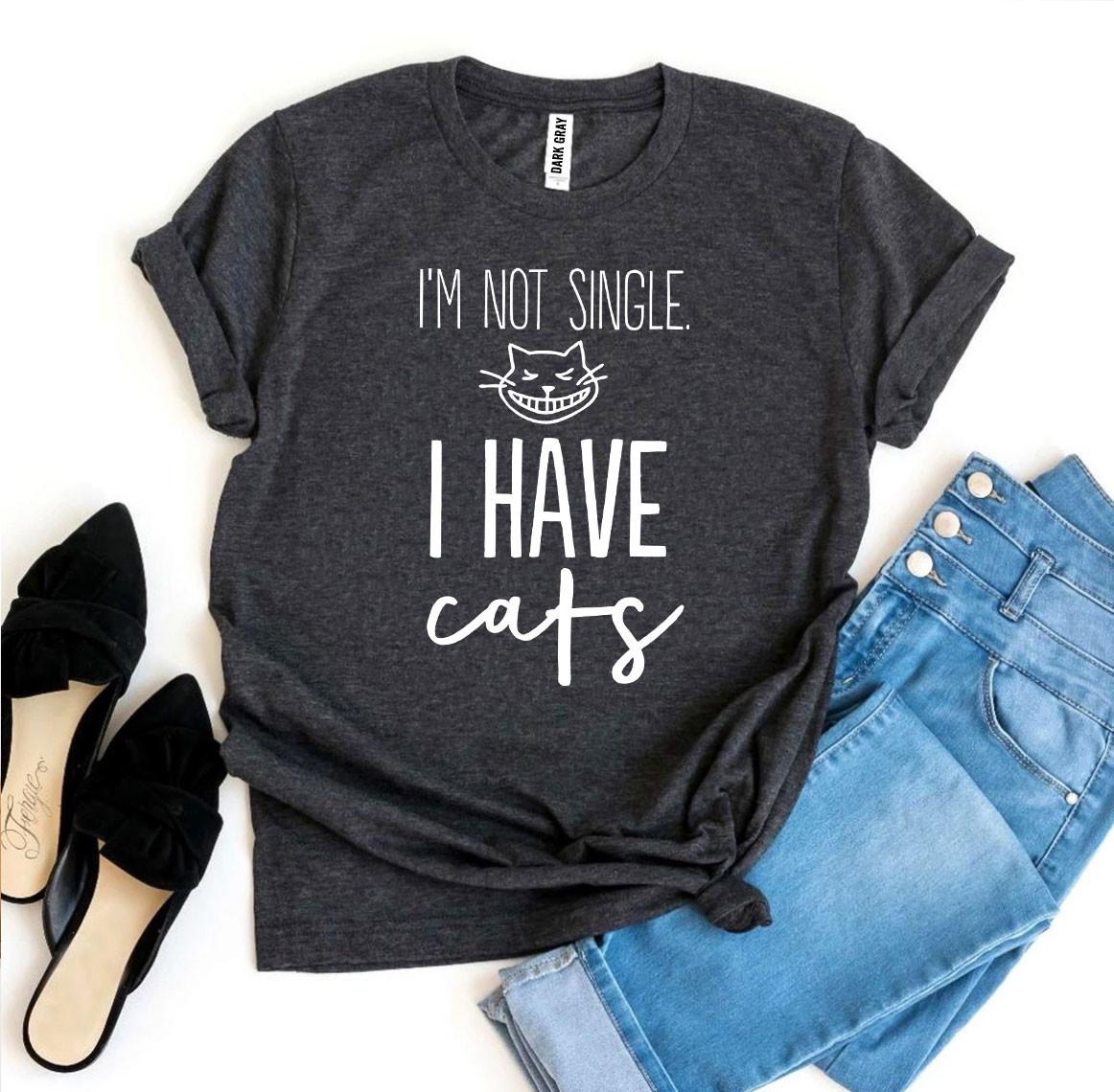I’m Not Single I Have Cats T-shirt、mySite、camillekostekn