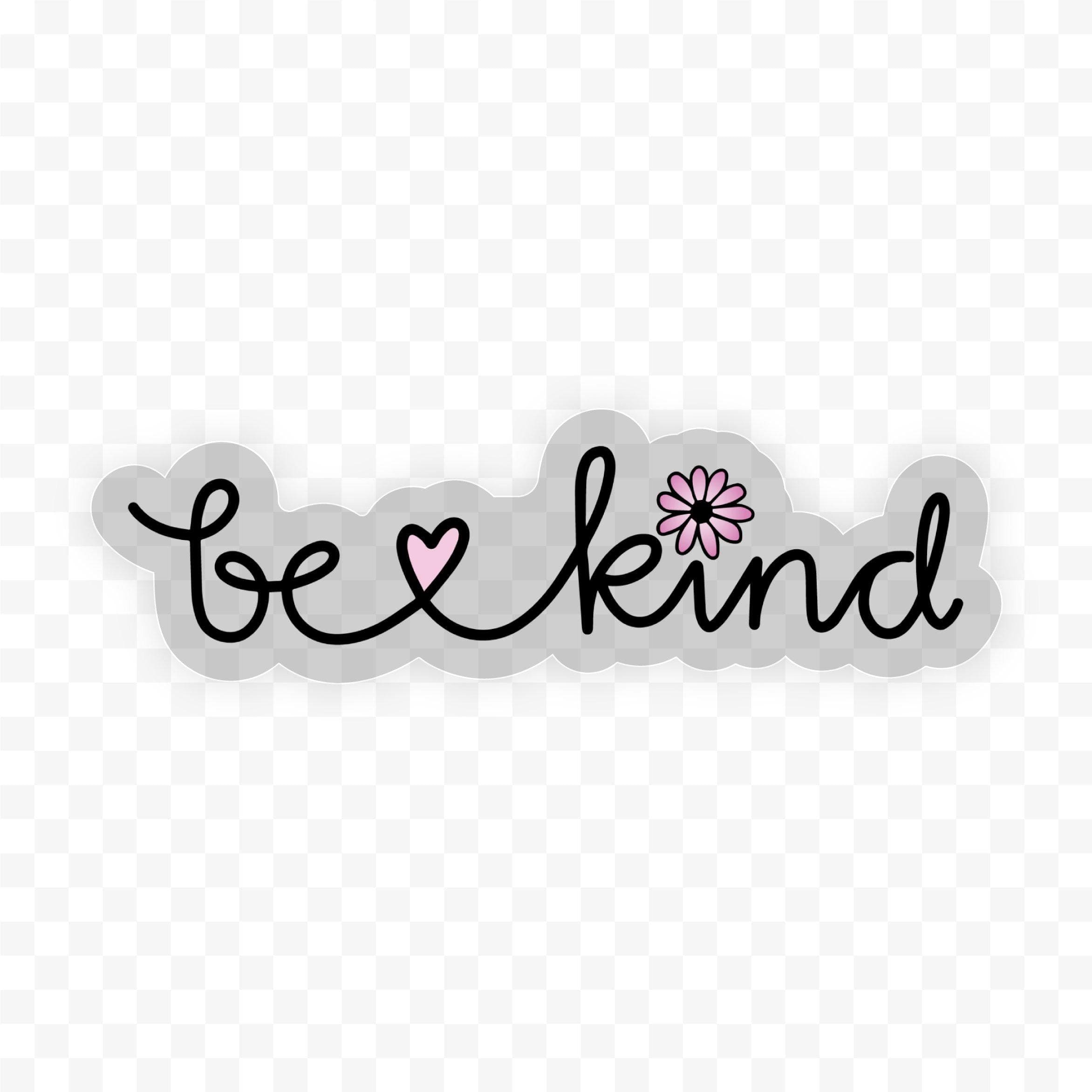  Be Kind Cursive Floral Clear Sticker、mySite、elrpsem3k
