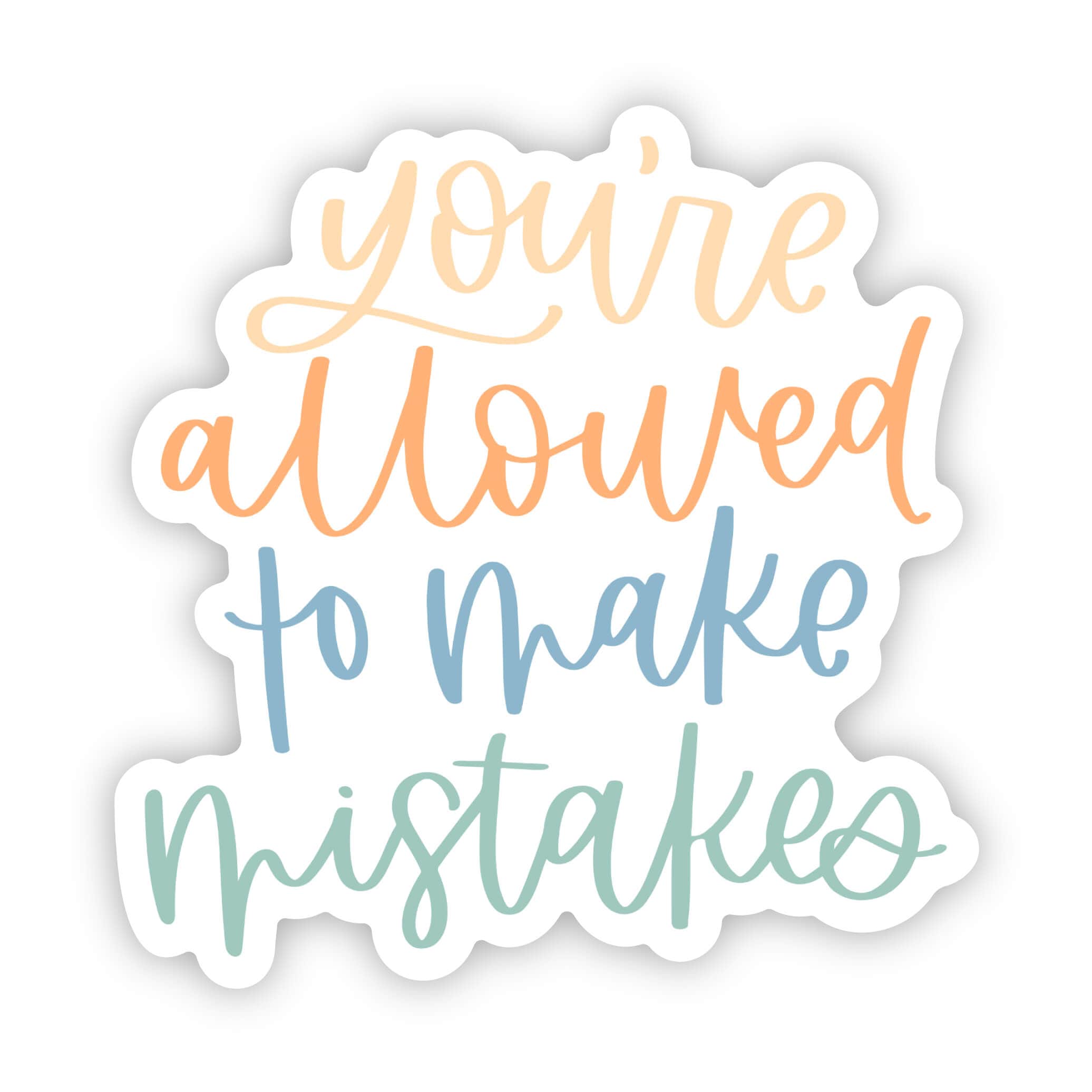  You're Allowed To Make Mistakes Sticker、mySite、ghnorth