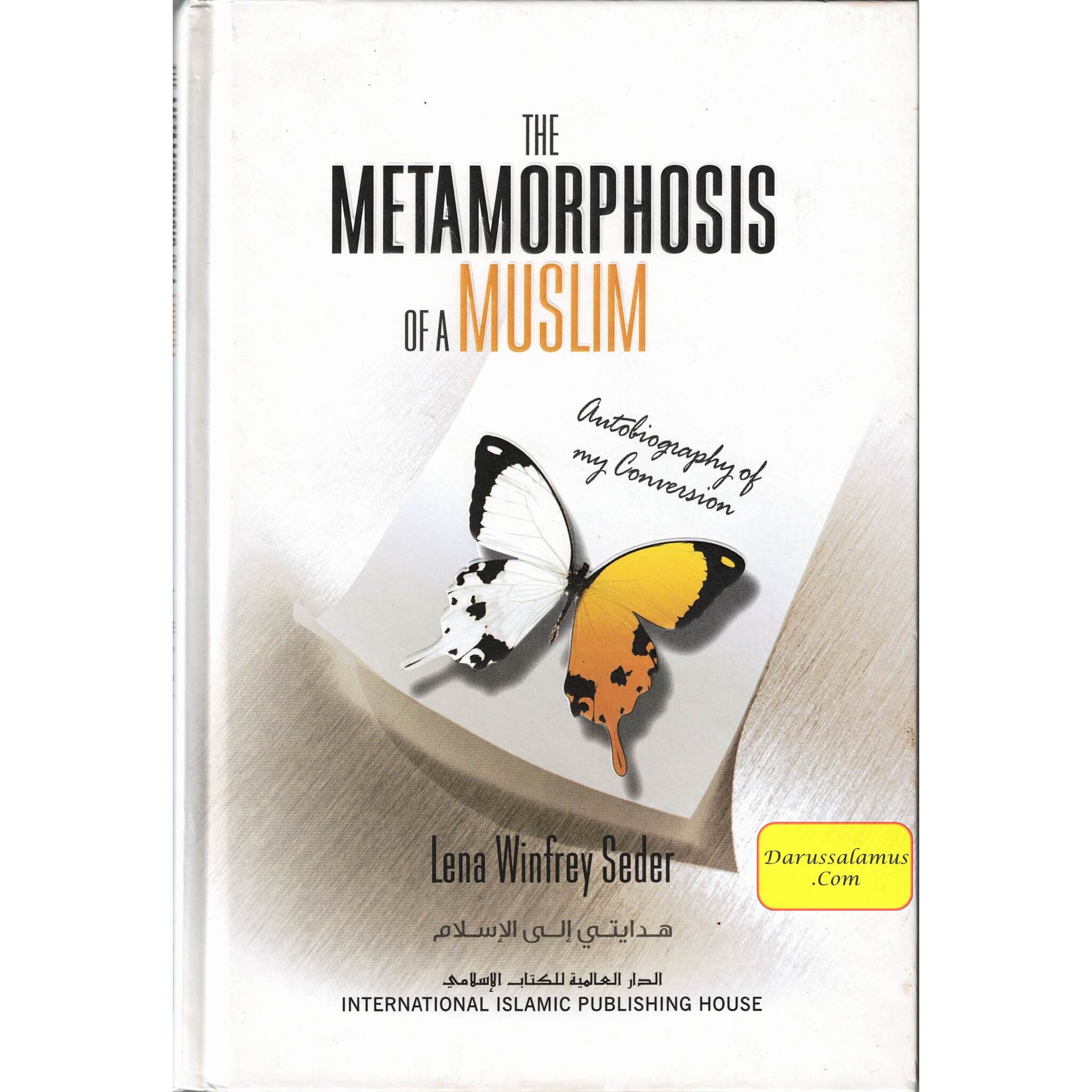 The Metamorphosis Of A Muslim Autobiography of My Conversion By Lena Winfrey Seder、mySite、topwebapps