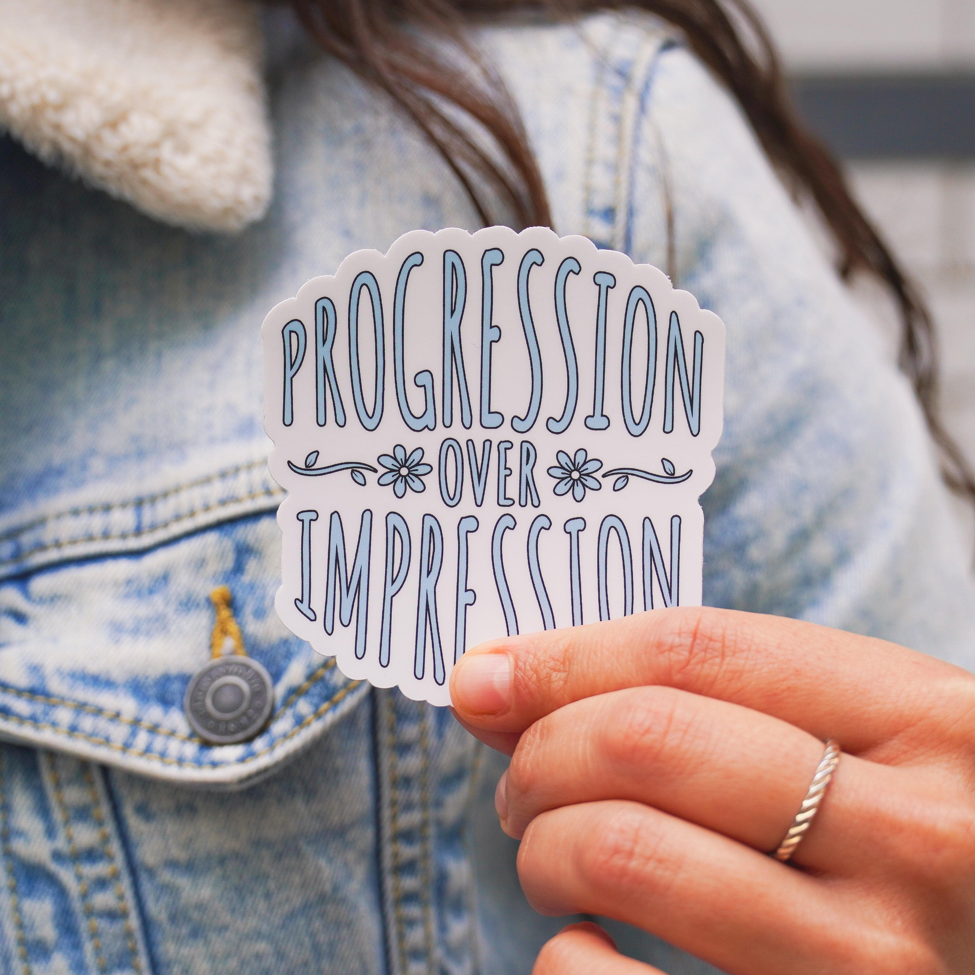  Progression Over Impression Positivity Sticker、mySite、ghnorth