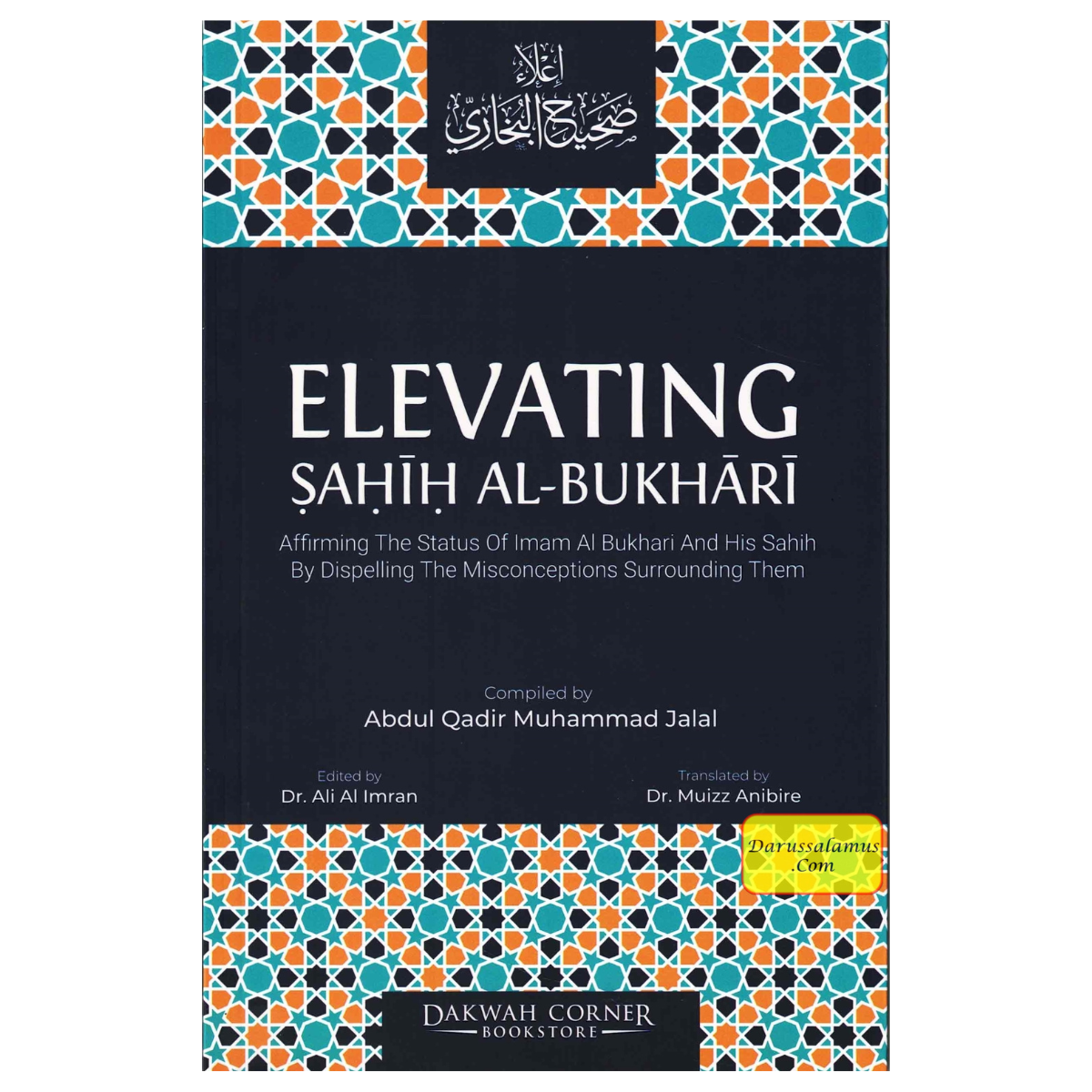 Elevating Sahih Al-Bukhari : Affirming The Status of Imam Al Bukhari and His Sahih by Dispelling the Misconceptions Surrounding Them、mySite、topwebapps