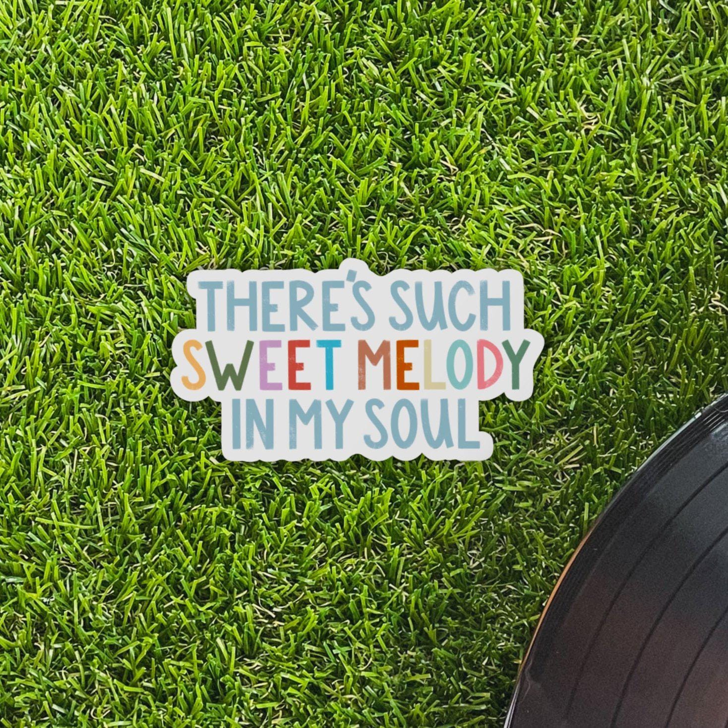  There's Such Sweet Melody In My Soul Positvity Lettering Sticker、mySite、elrpsem3k