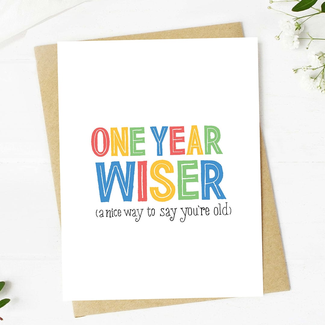  One year wiser Funny Birthday Text Card、mySite、ghnorth