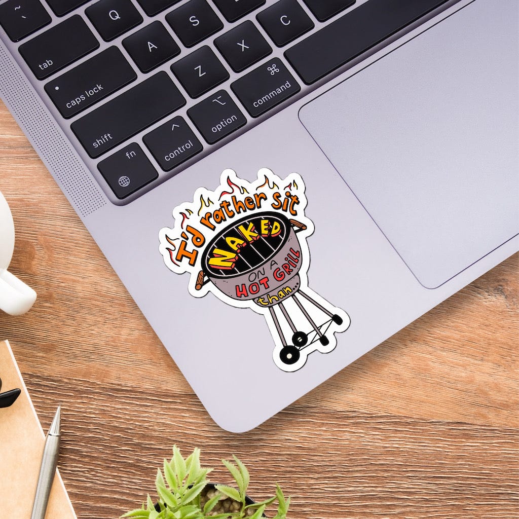  I'd Rather Sit Naked On A Hot Grill Than... - TikTok Sticker、mySite、elrpsem3k