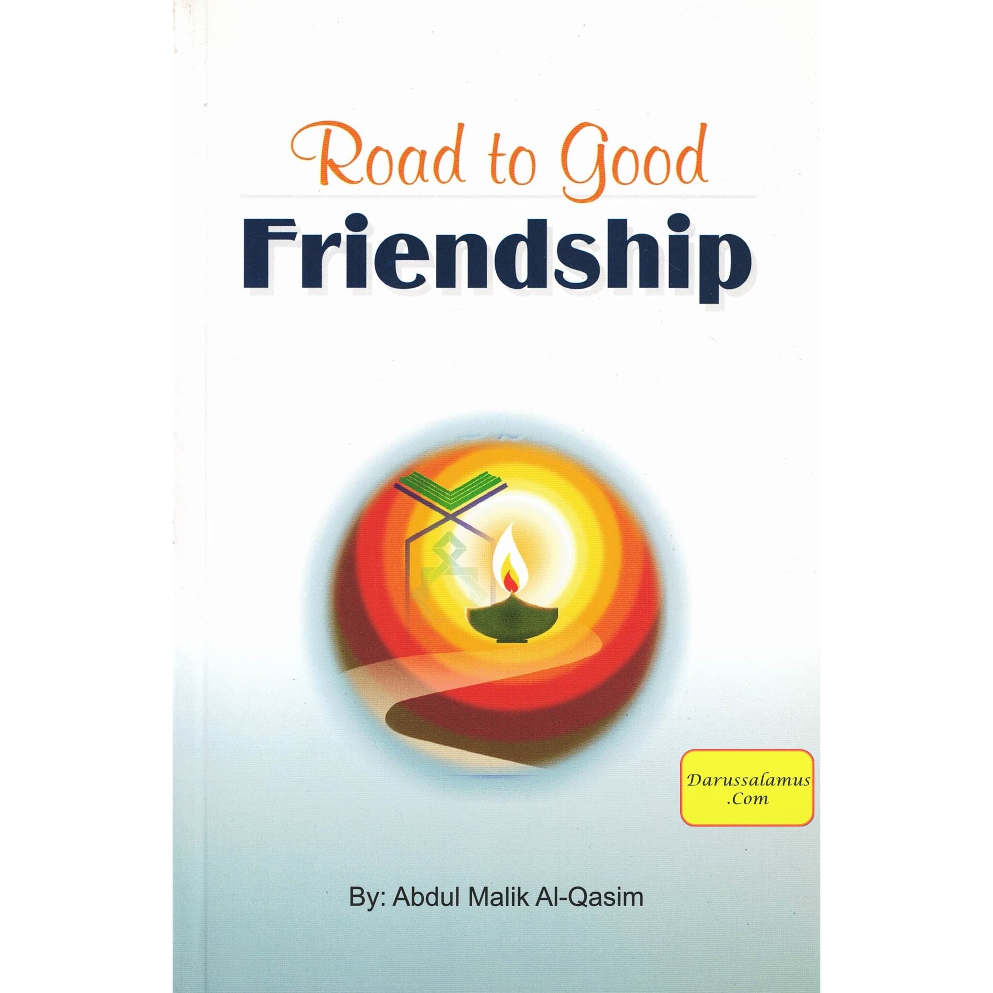 Road to Good Friendship By Abdul Malik Al-Qasim、mySite、topwebapps
