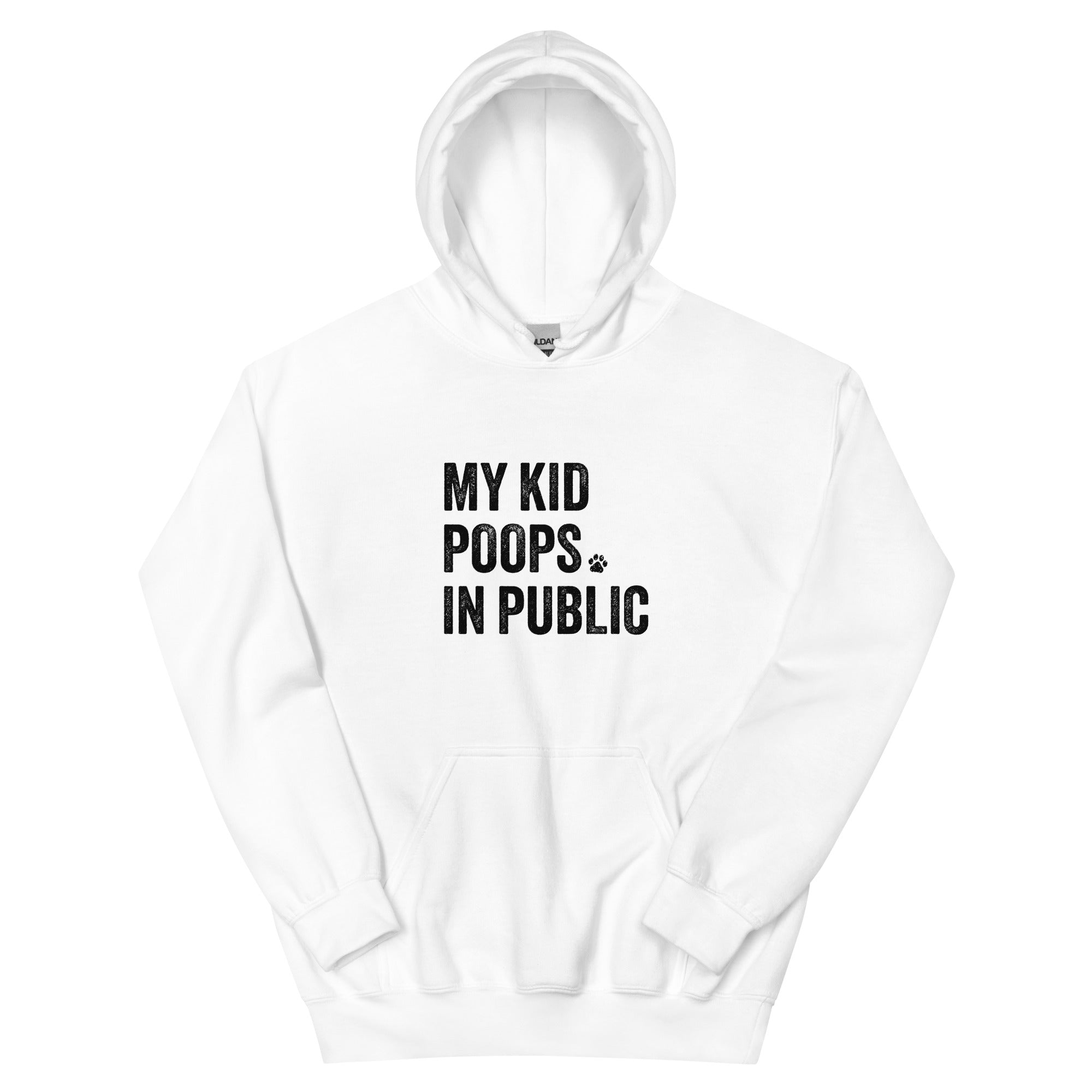 My Kid Poops In Public Hoodie、mySite、camillekostekn