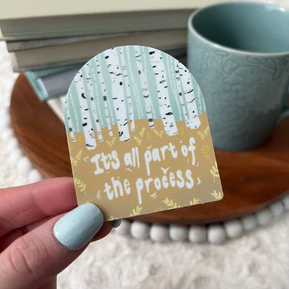  It's All Part Of The Process Sticker、mySite、ghnorth