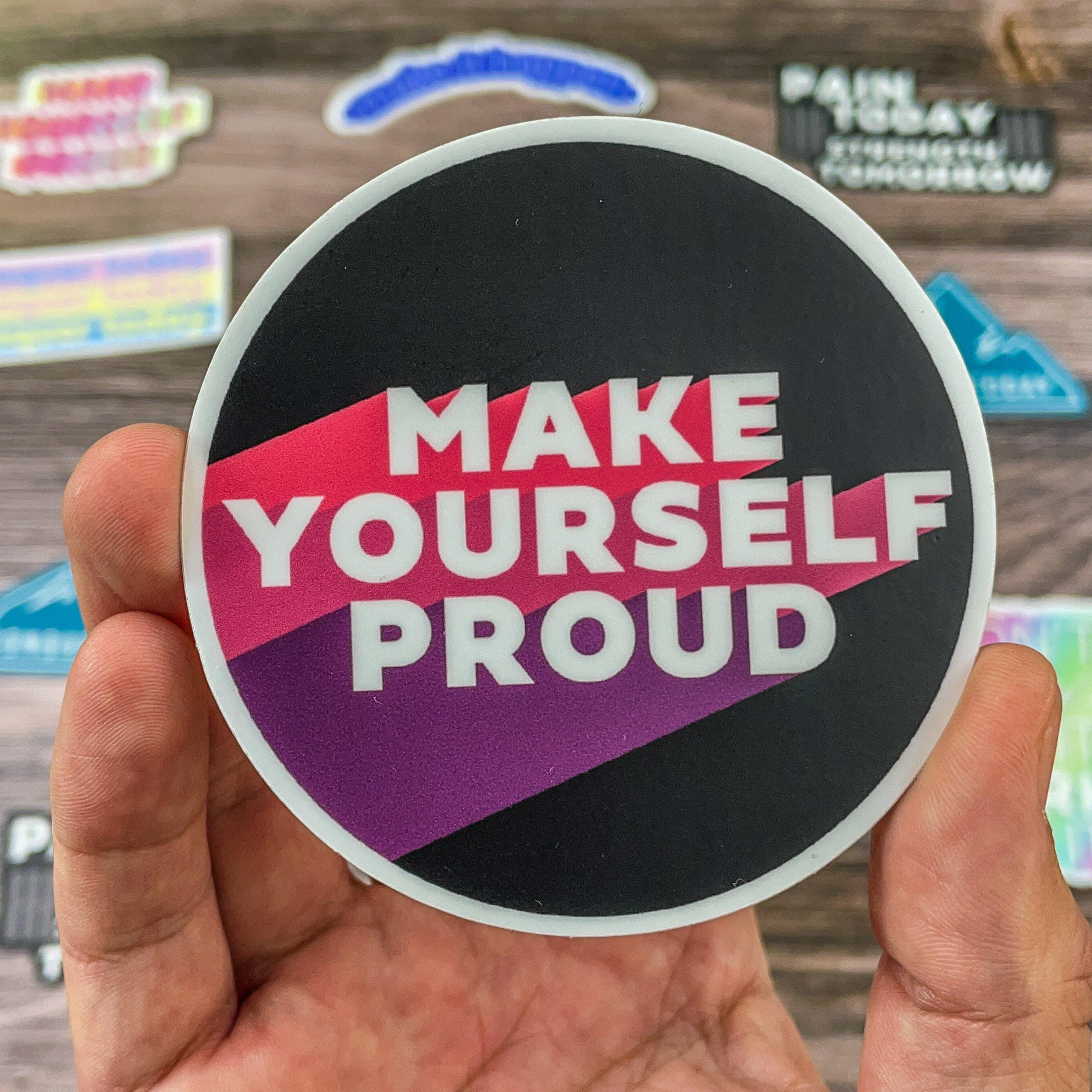  Make Yourself Proud Bold Motivational Sticker、mySite、elrpsem3k