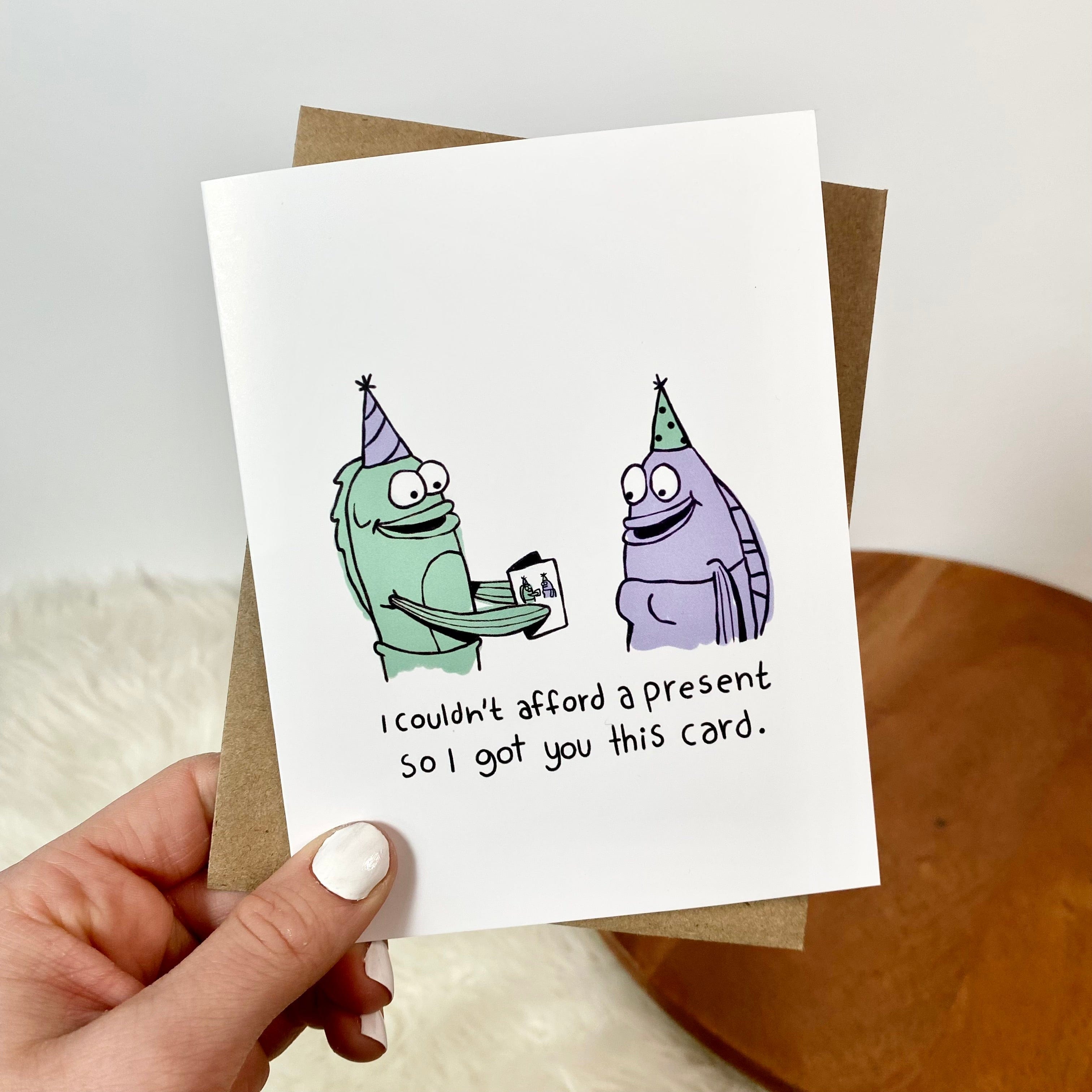  I Couldn't Afford A Present So I Got You This Card, Funny Birthday Card、mySite、ghnorth
