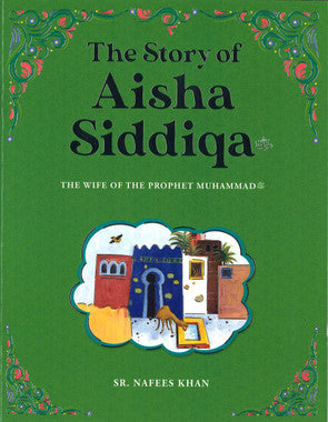 The Story of Aisha Siddiqa - The Wife of the Prophet Muhammad、mySite、topwebapps