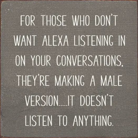 Funny Sign: Male version of Alexa Coming、mySite、g9winljtr