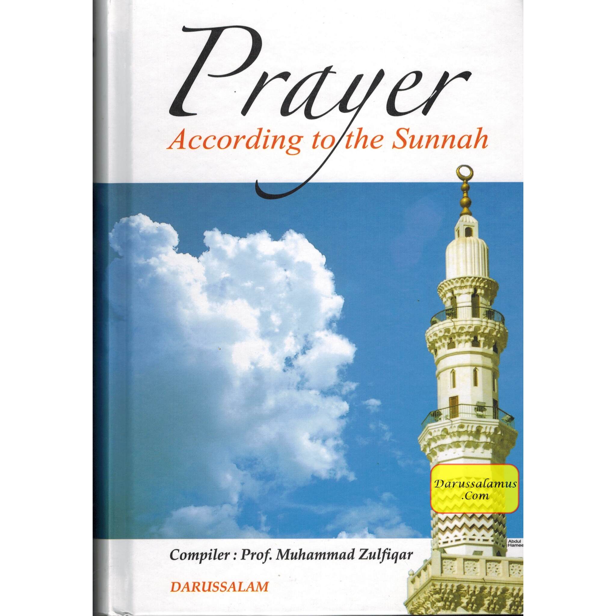 Prayer According to the Sunnah By Prof. Muhammad Zulfiqar、mySite、topwebapps