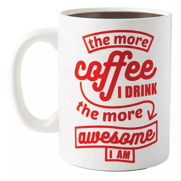 Funny GIANT Mug-The More Coffee I Drink, the More Awesome I Am!、mySite、g9winljtr