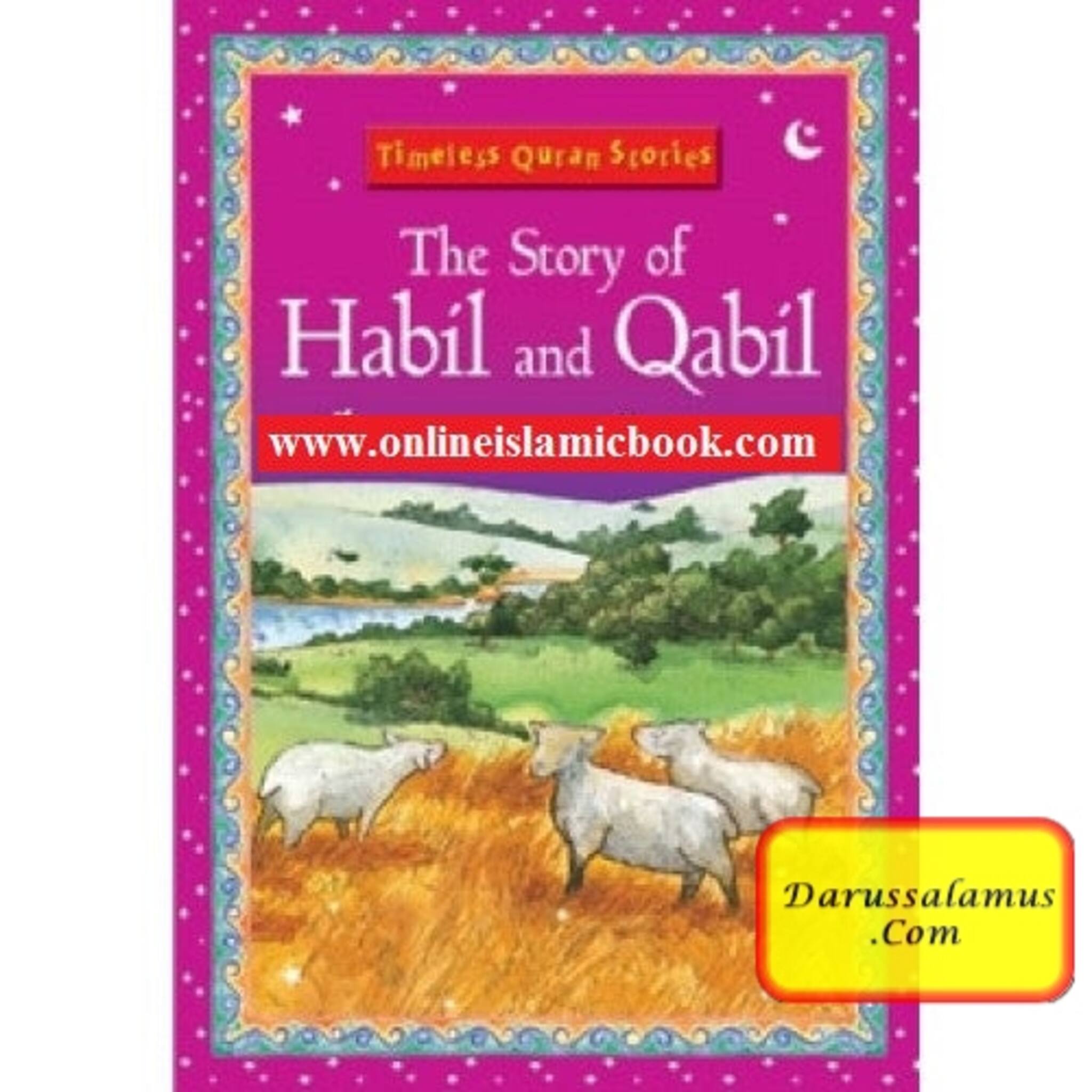 The Story of Habil and Qabil (Timeless Quran Stories) By Saniyasnain Khan、mySite、topwebapps