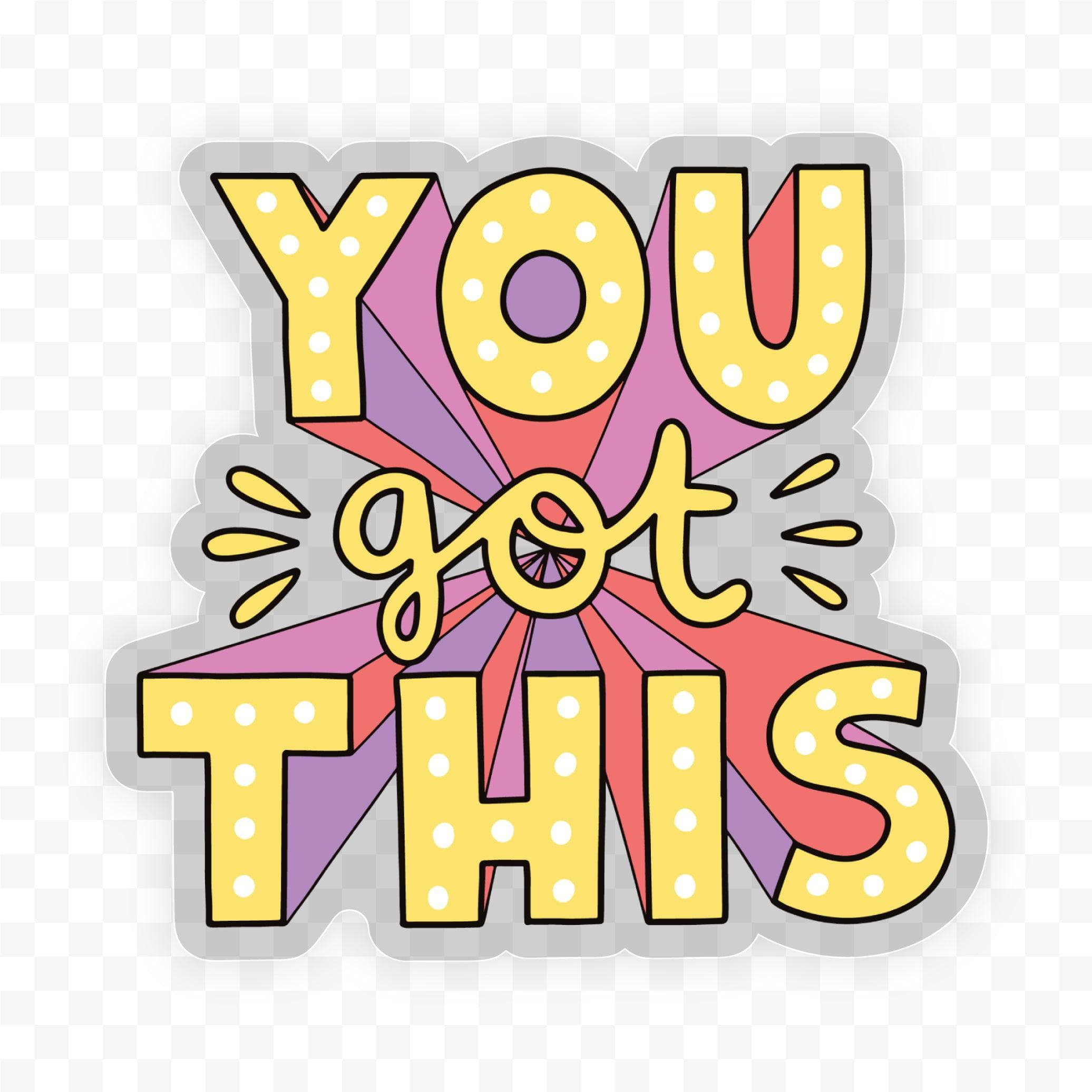  You Got This Bold Lettering Mental Health Clear Sticker、mySite、ghnorth