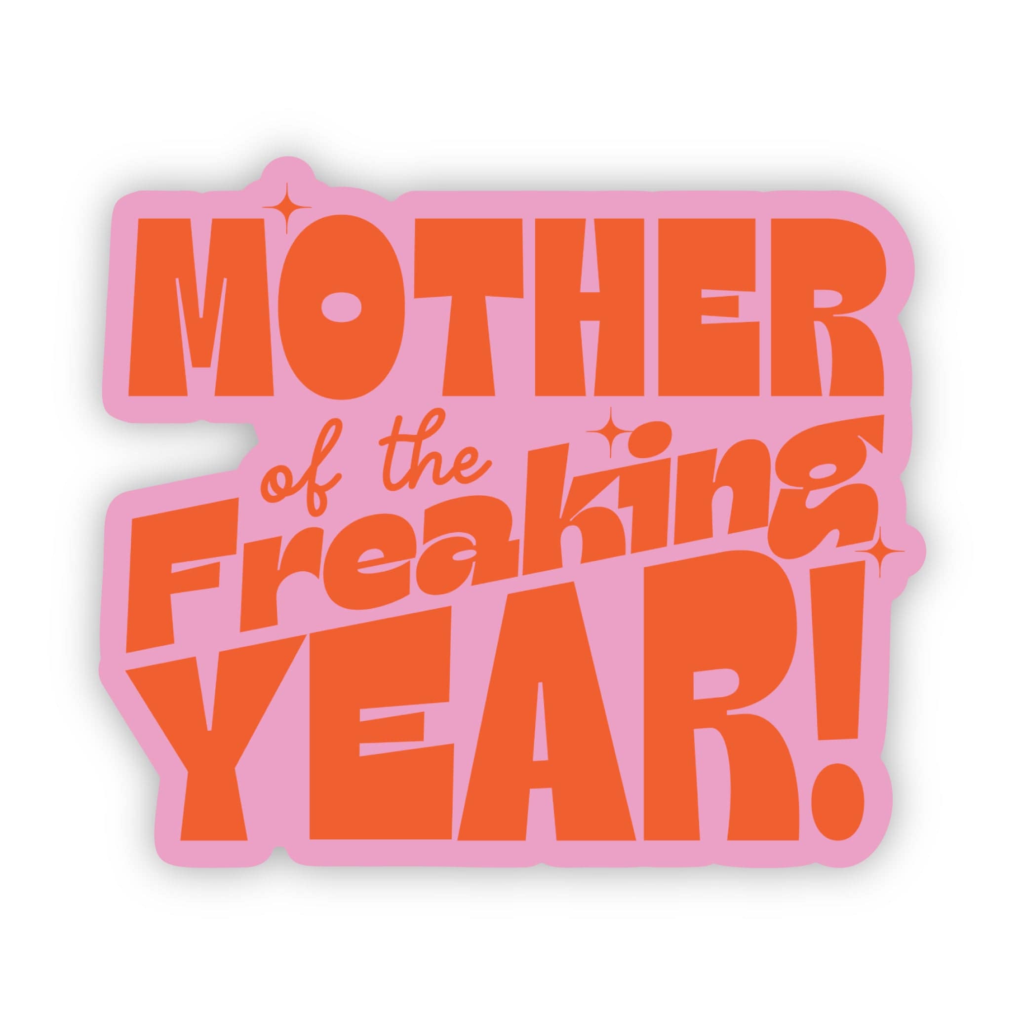  Mother of the freaking year sticker、mySite、elrpsem3k