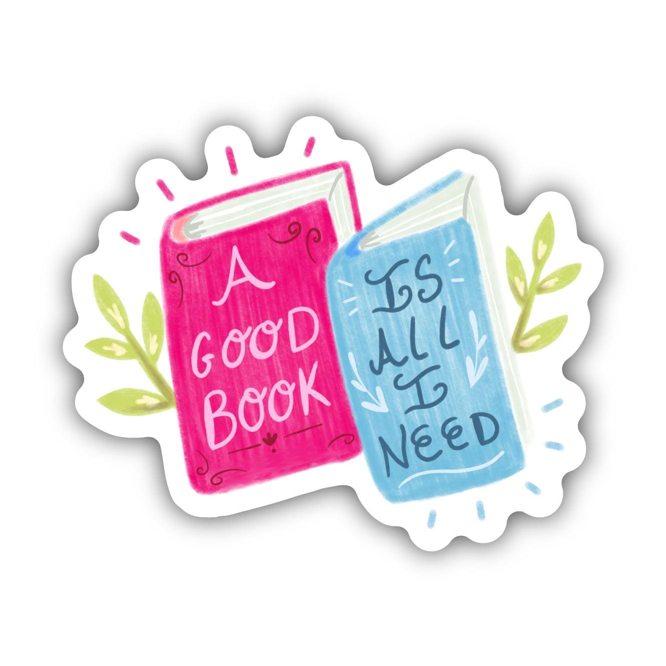  A Good Book Is All I Need Sticker、mySite、elrpsem3k