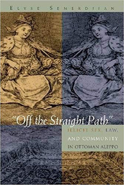 Off the Straight Path: Illicit Sex, Law, and Community in Ottoman Aleppo、mySite、topwebapps