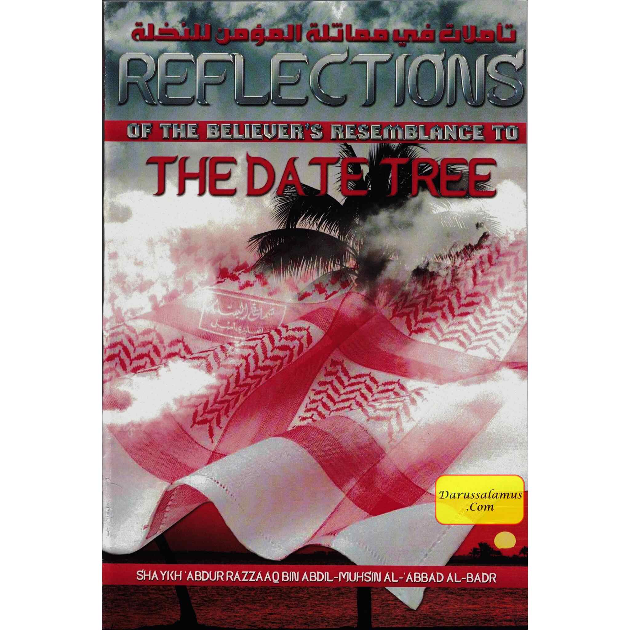 Reflections of the Believer's Resemblance to the Date Tree By Shaykh Abdur-Razzaaq Bin Abdil-Mushin Albadi、mySite、topwebapps