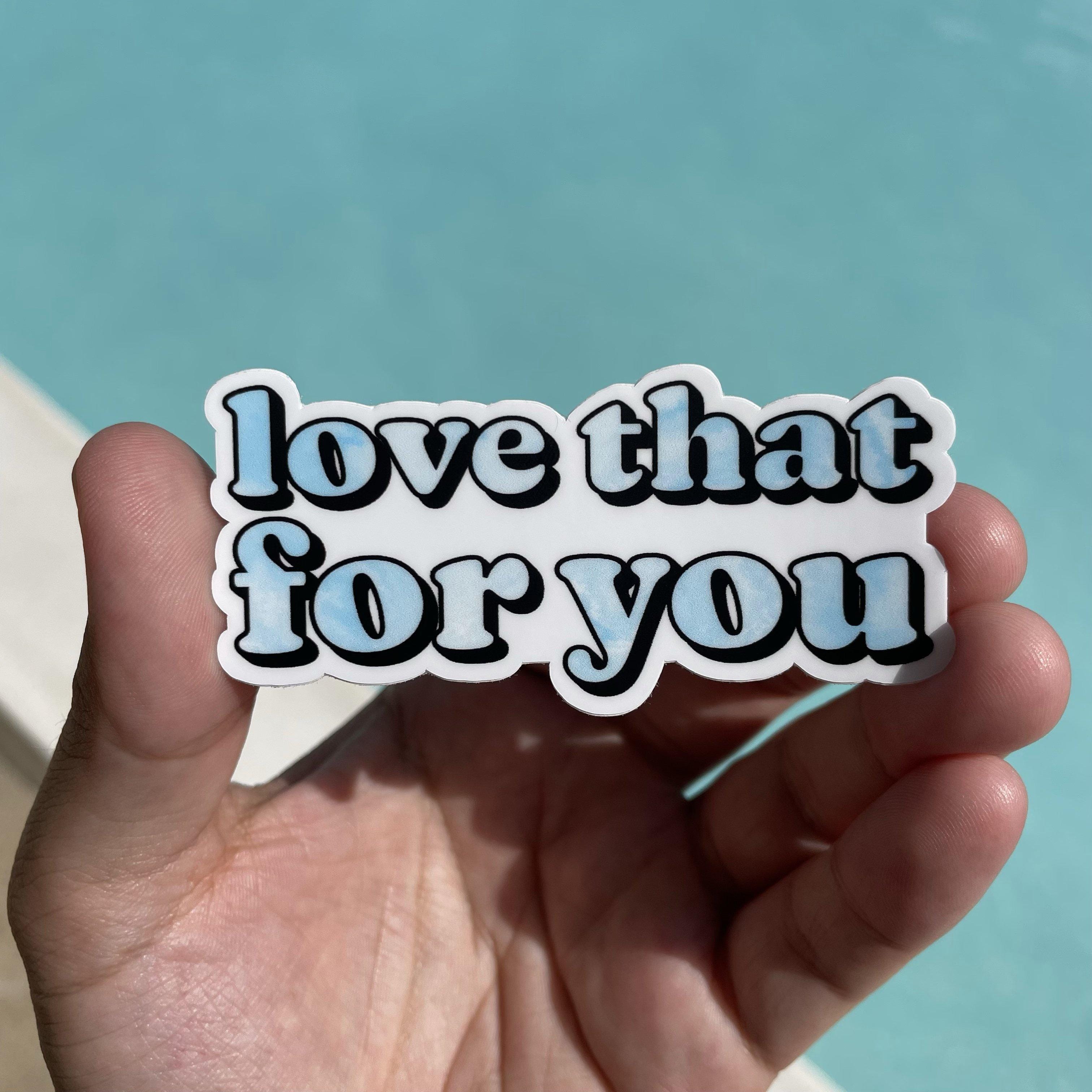  Love That For You Blue Tie Dye Lettering Aesthetic Sticker、mySite、elrpsem3k