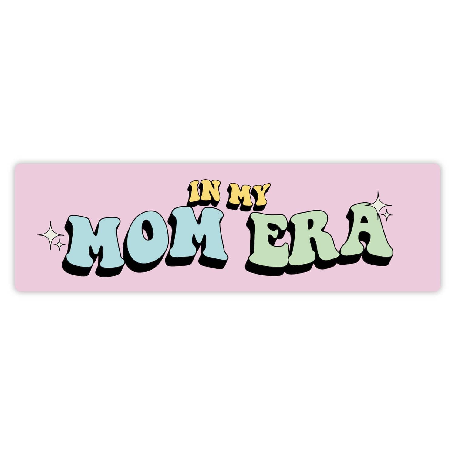  In My Mom Era Bumper Sticker、mySite、elrpsem3k