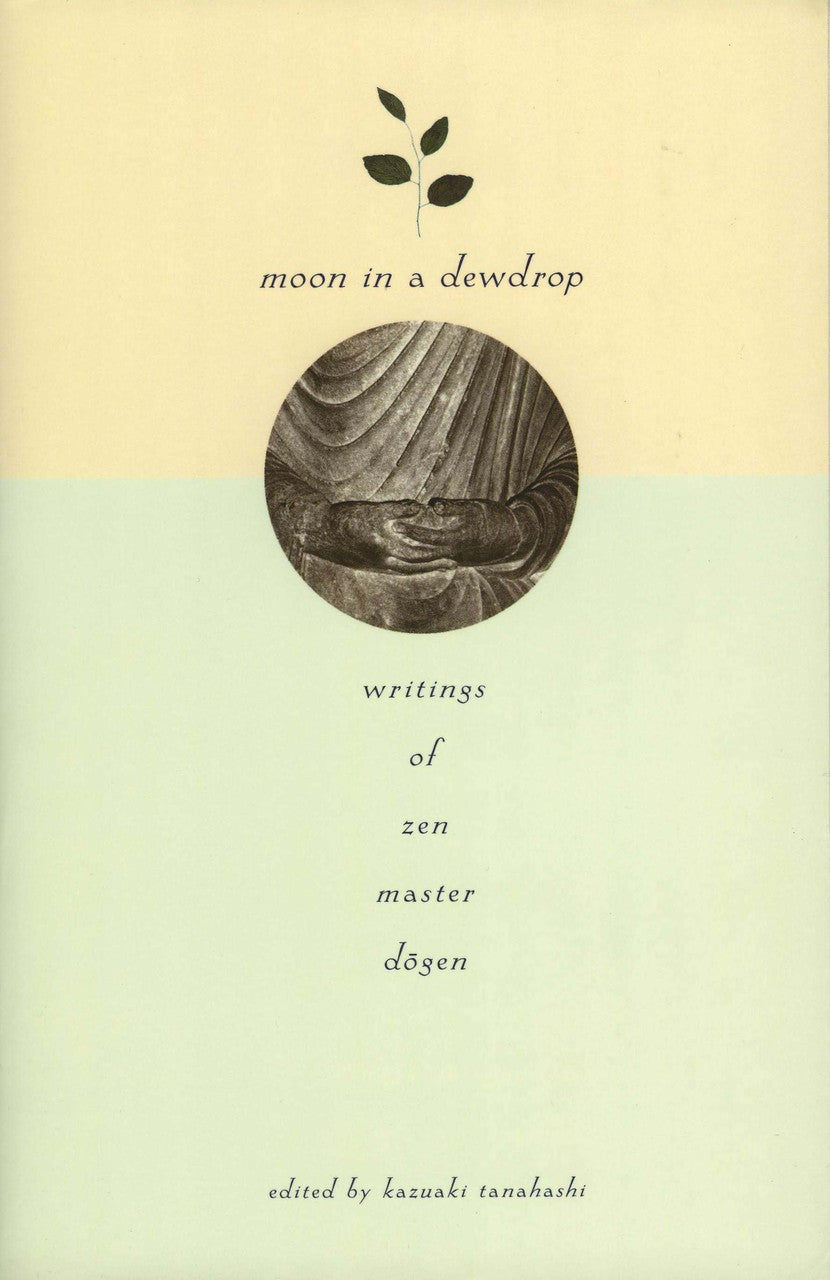 Moon in a Dewdrop: Writings of Zen Master Dogen、mySite、topwebapps