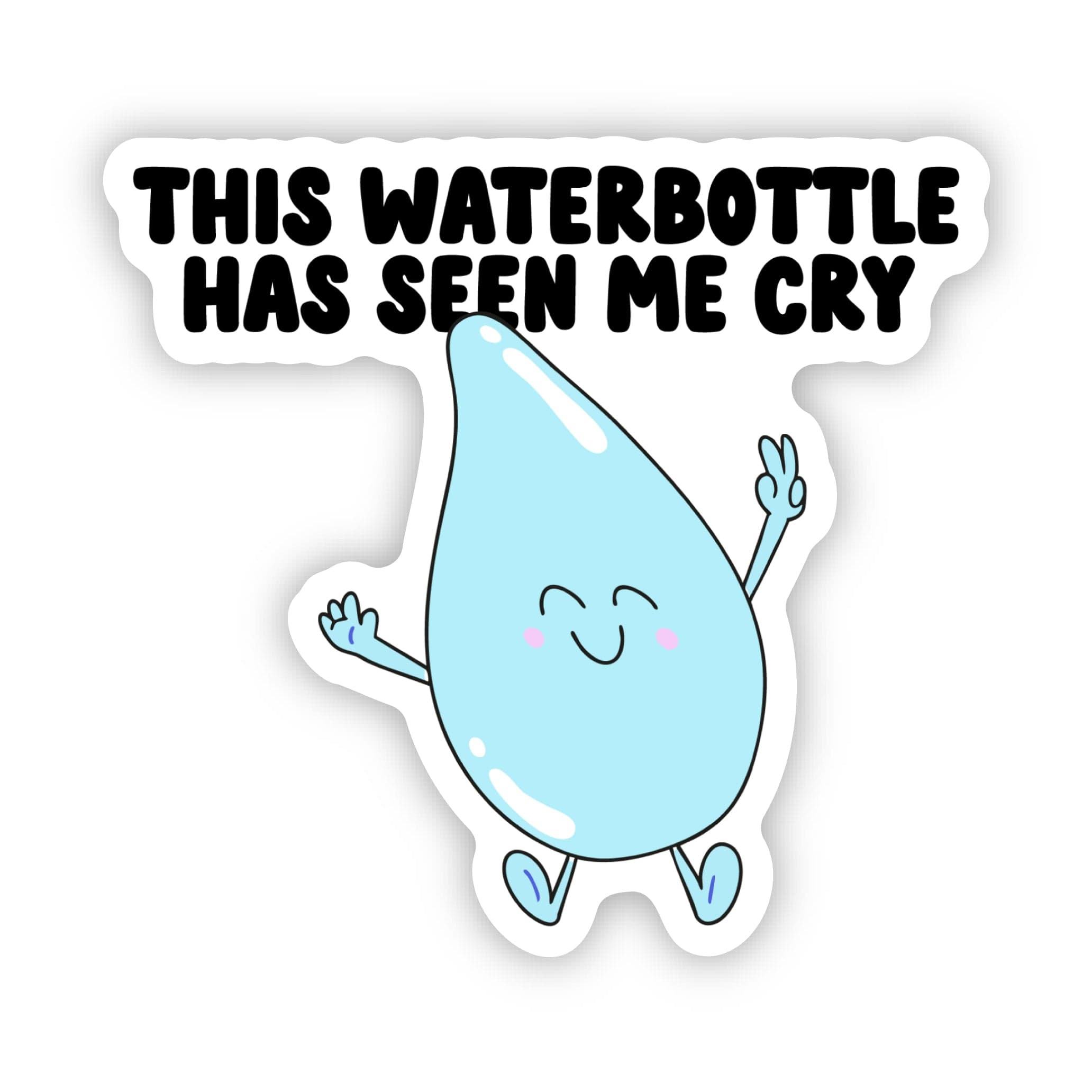  This waterbottle has seen me cry Sticker、mySite、ghnorth