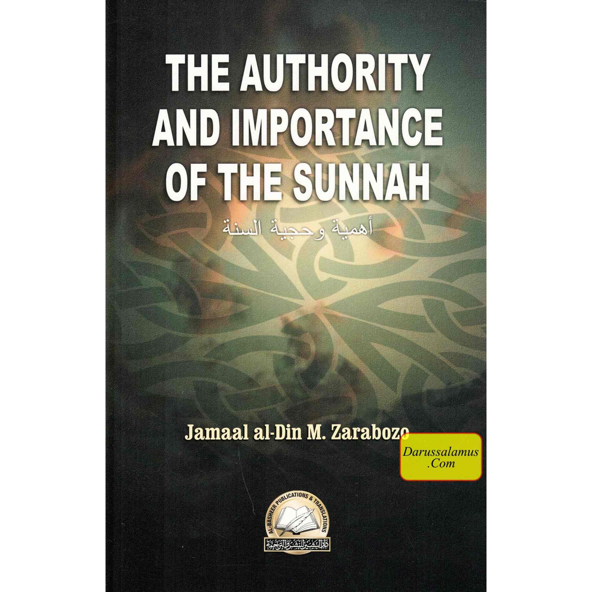 The Authority and Importance of the Sunnah By Jamal Al-Din Zarabozo、mySite、topwebapps