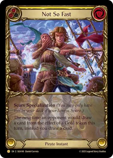 Not So Fast (Treasure) SEA149 (High Seas) Cold Foil、mySite、waistdrama