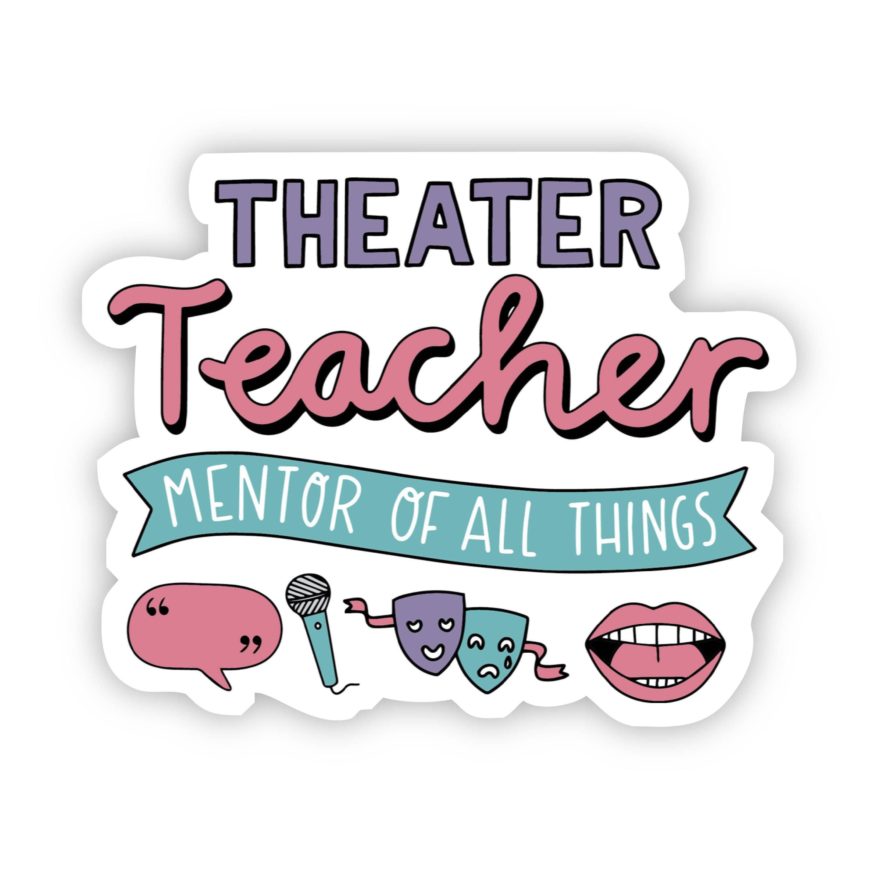  Theater Teacher Sticker、mySite、elrpsem3k